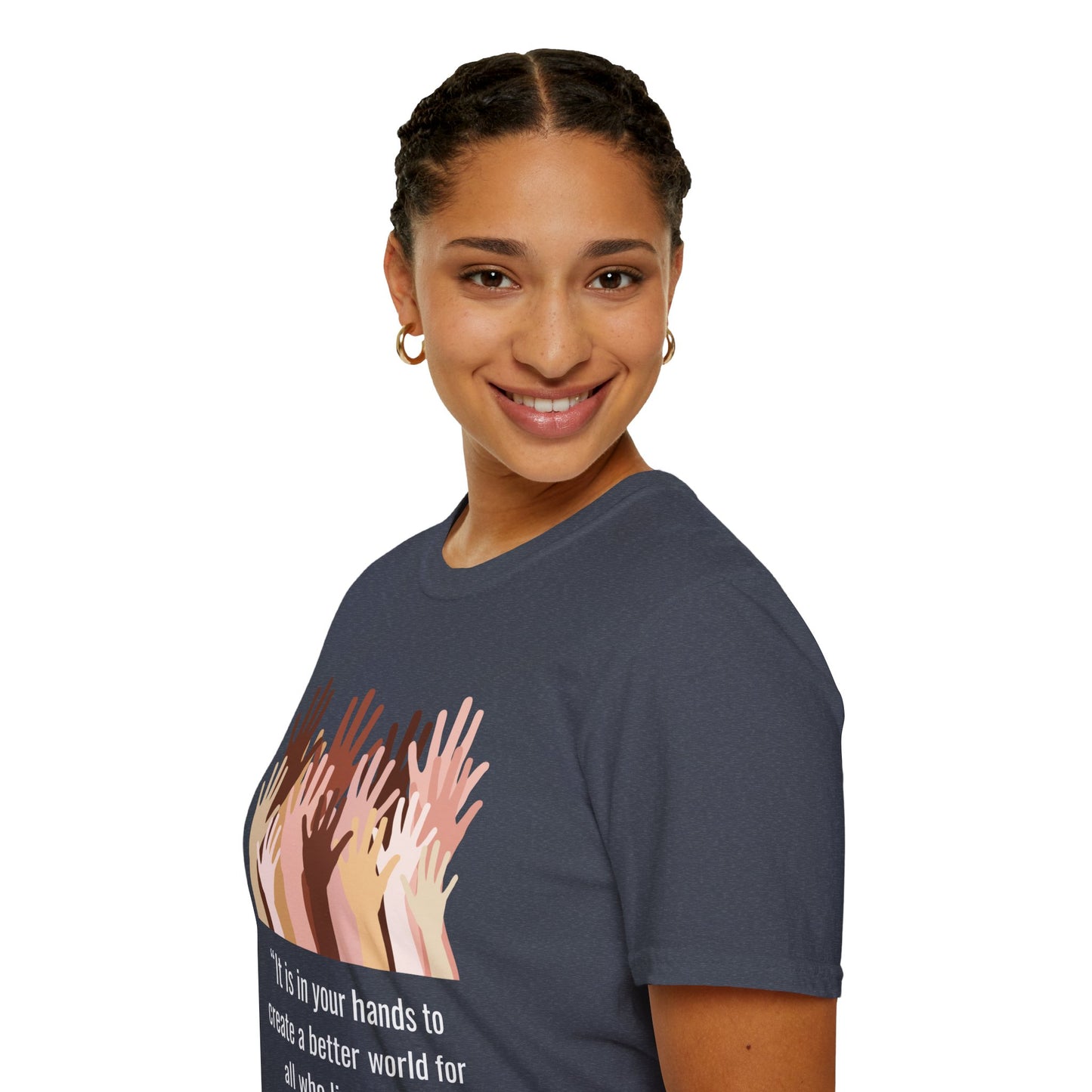 “It is in your hands to create a better world for all who live in it.” Equity Hands Unisex Softstyle T-Shirt