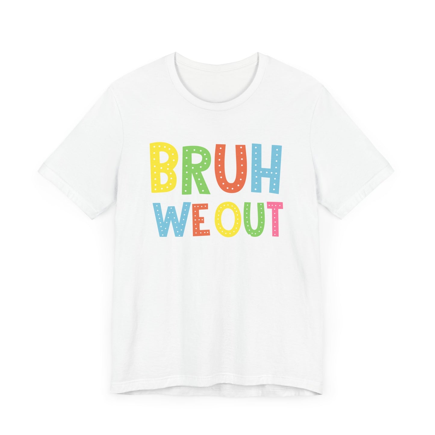 BruhWe OUT DotsUnisex Jersey Short Sleeve Tee