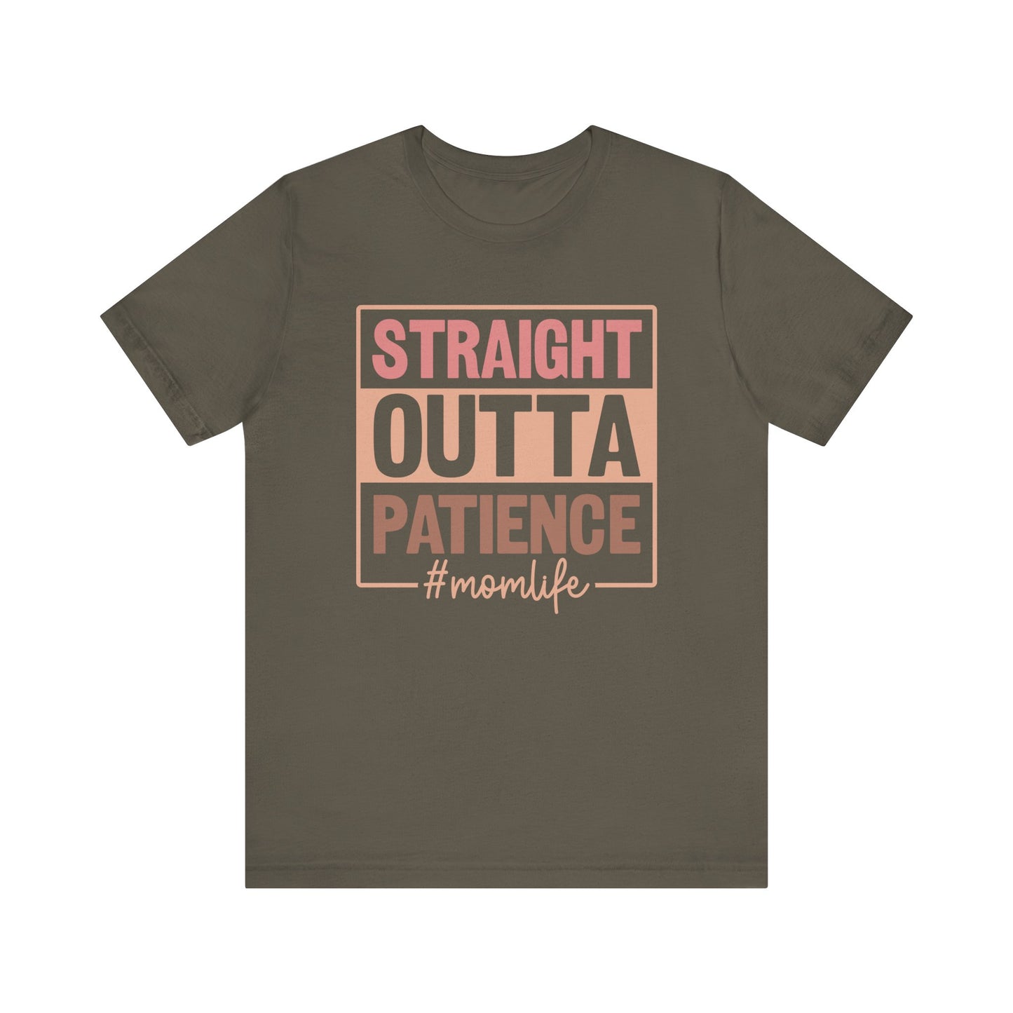 Straight Out of Patience #Mom Life Unisex Jersey Short Sleeve Tee