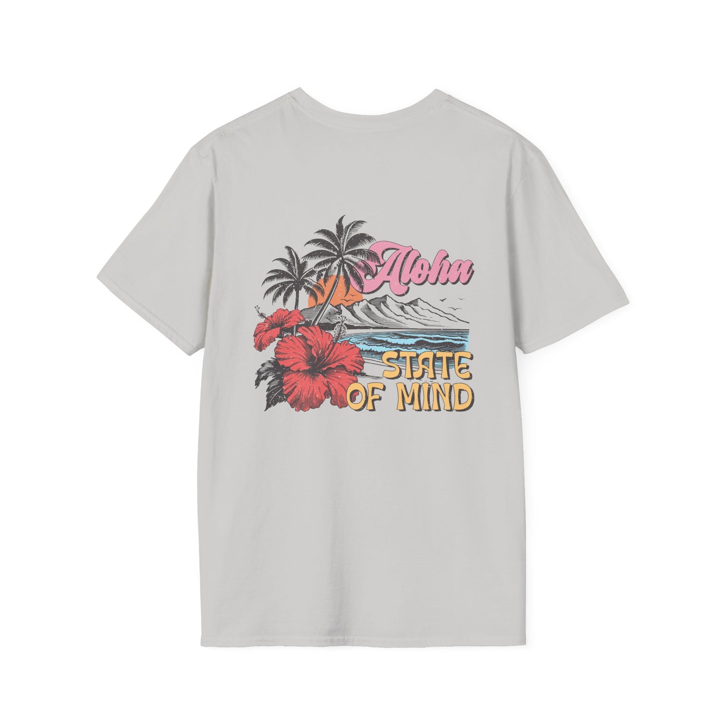 Aloha State of Mind TShirt Unisex Softstyle T-Shirt