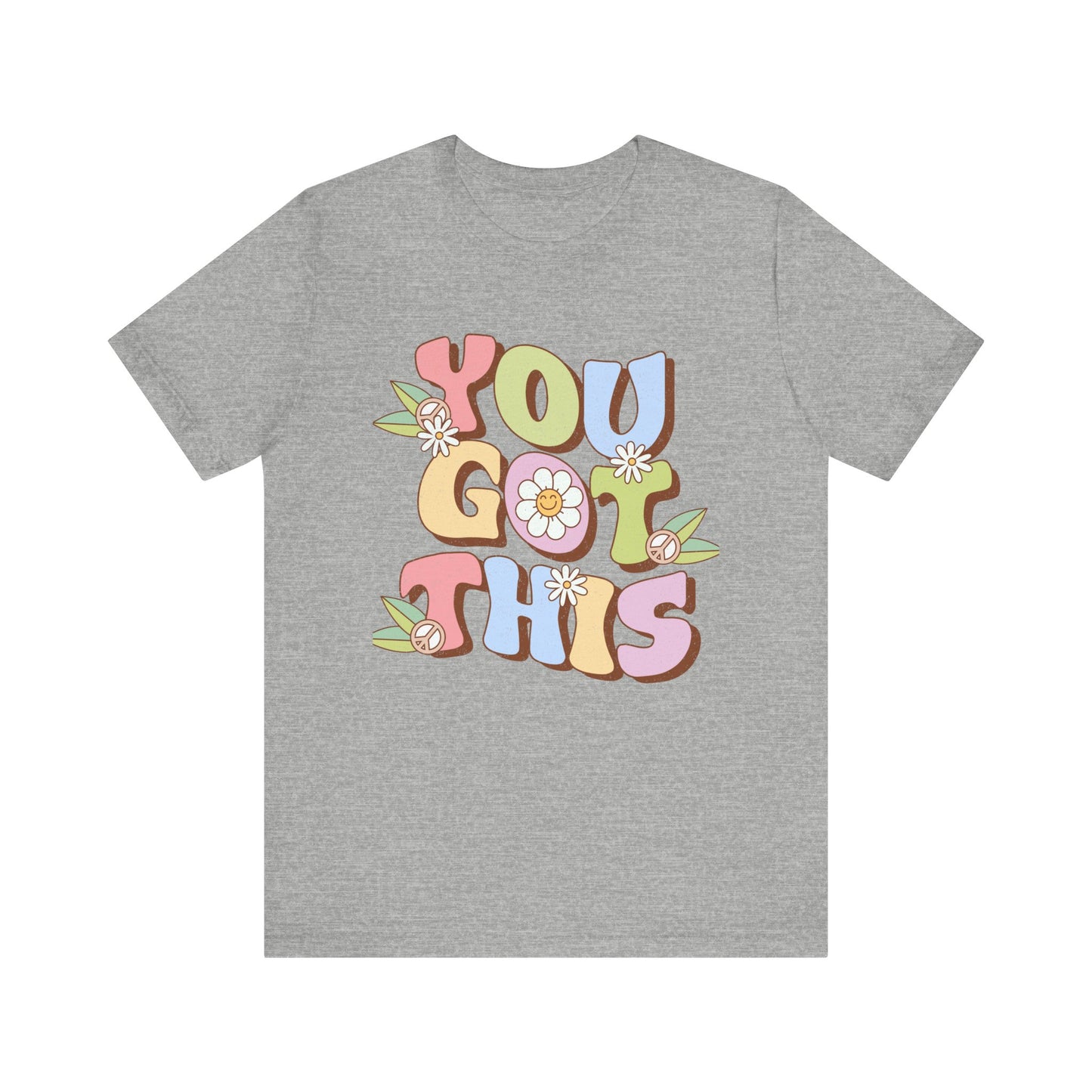 You Got This Unisex Jersey Short Sleeve Tee