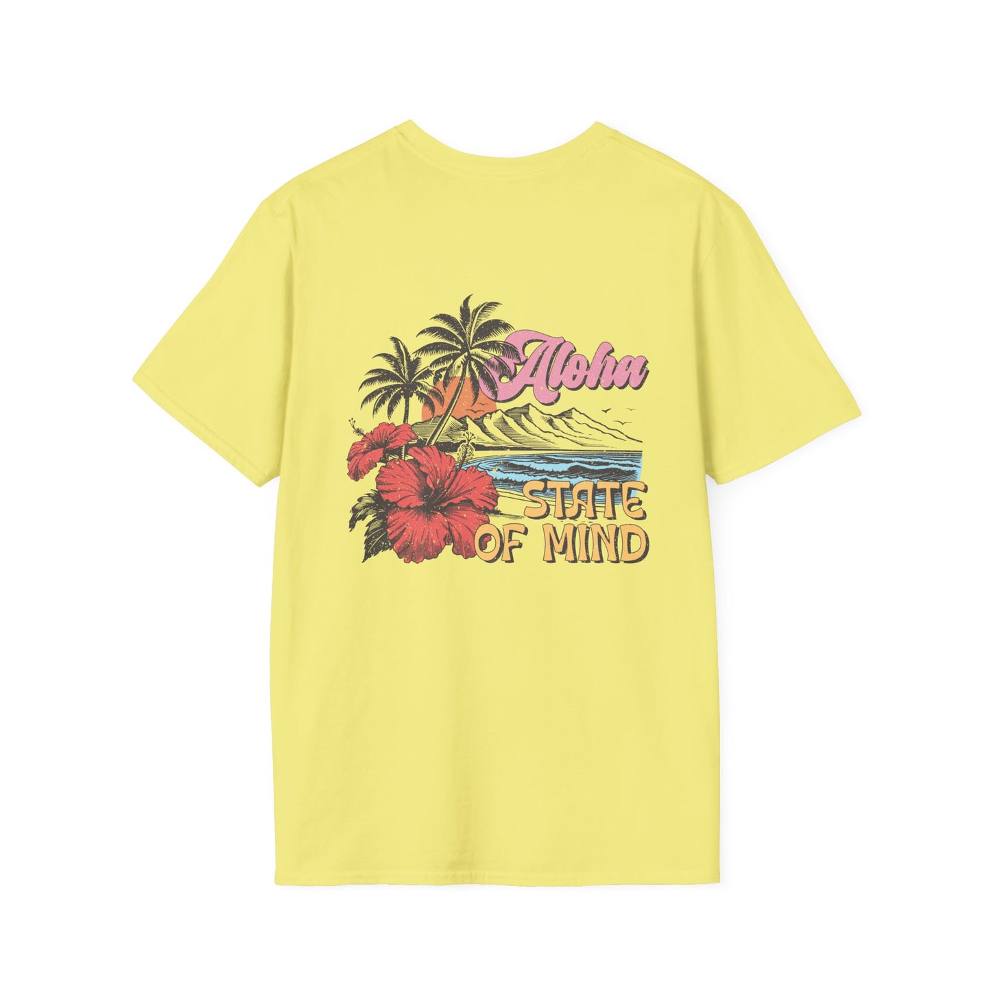 Aloha State of Mind TShirt Unisex Softstyle T-Shirt