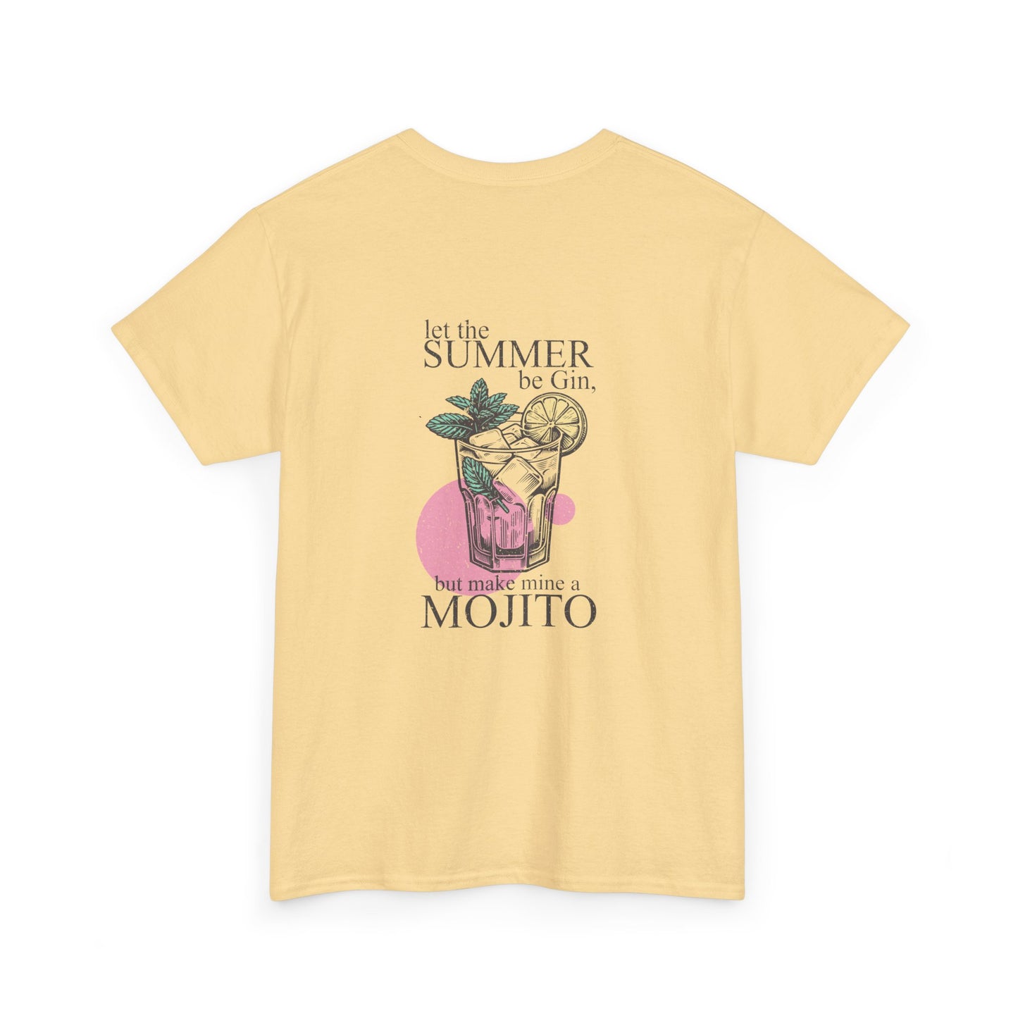 Let the Summer be Gin, But Make Mine A Mojito Unisex Heavy Cotton Tee