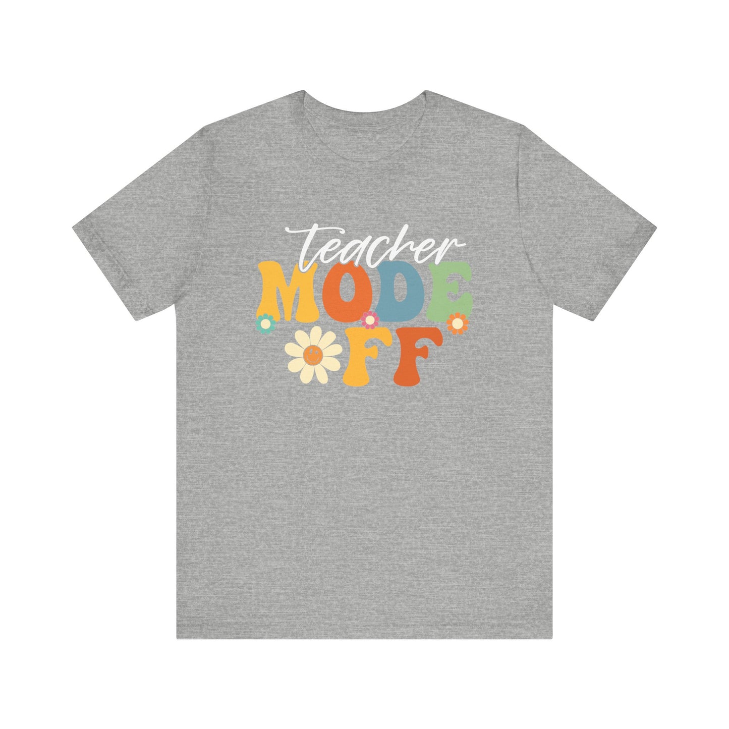 Teacher Mode Off Unisex Jersey Short Sleeve Tee