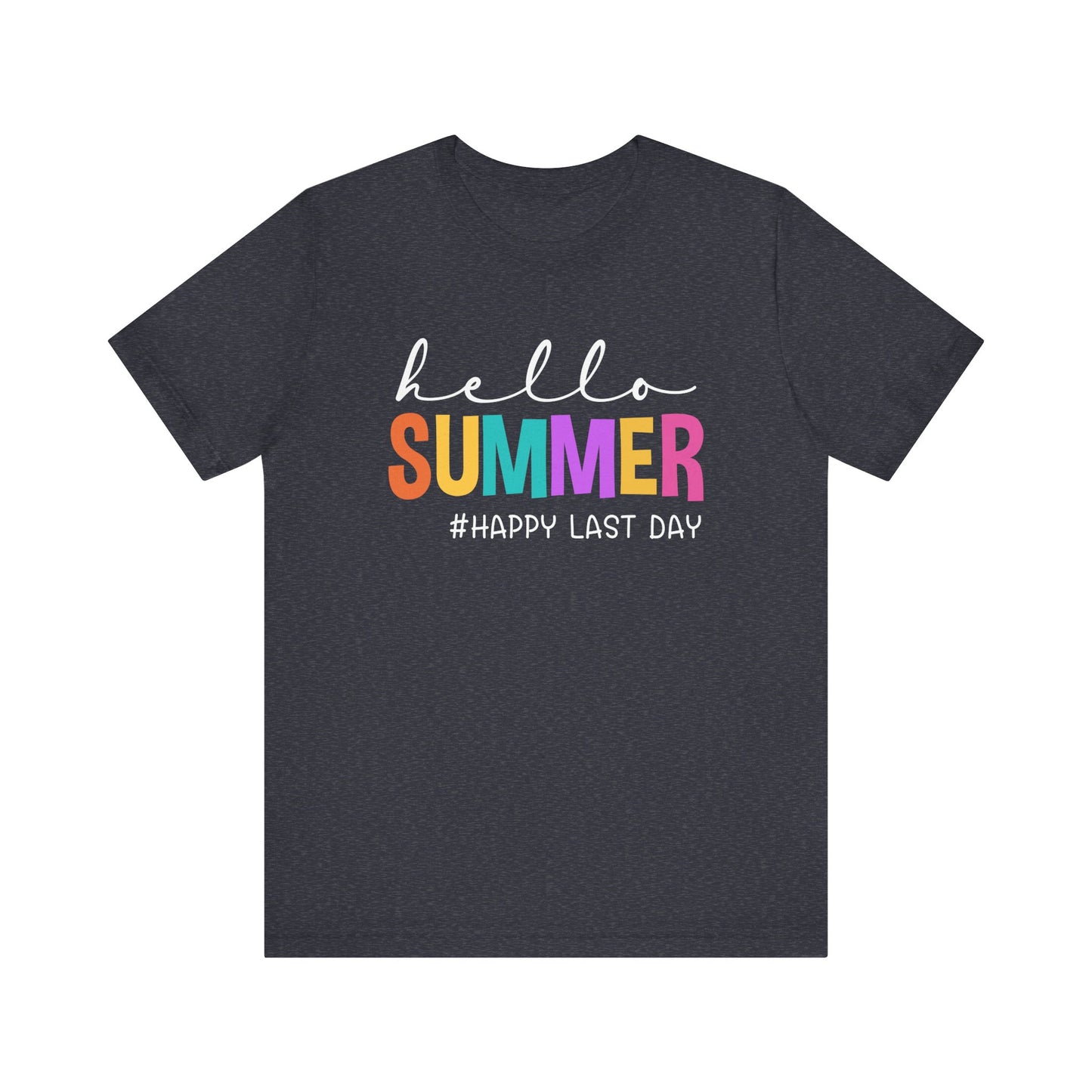 Hello Summer #Happy Last Day of School Unisex Jersey Short Sleeve Tee