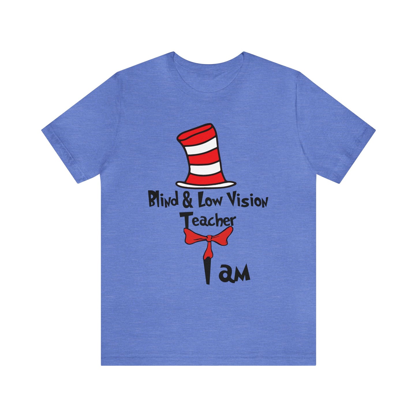 Blind and Low Vistion Teacher I amUnisex Jersey Short Sleeve Tee