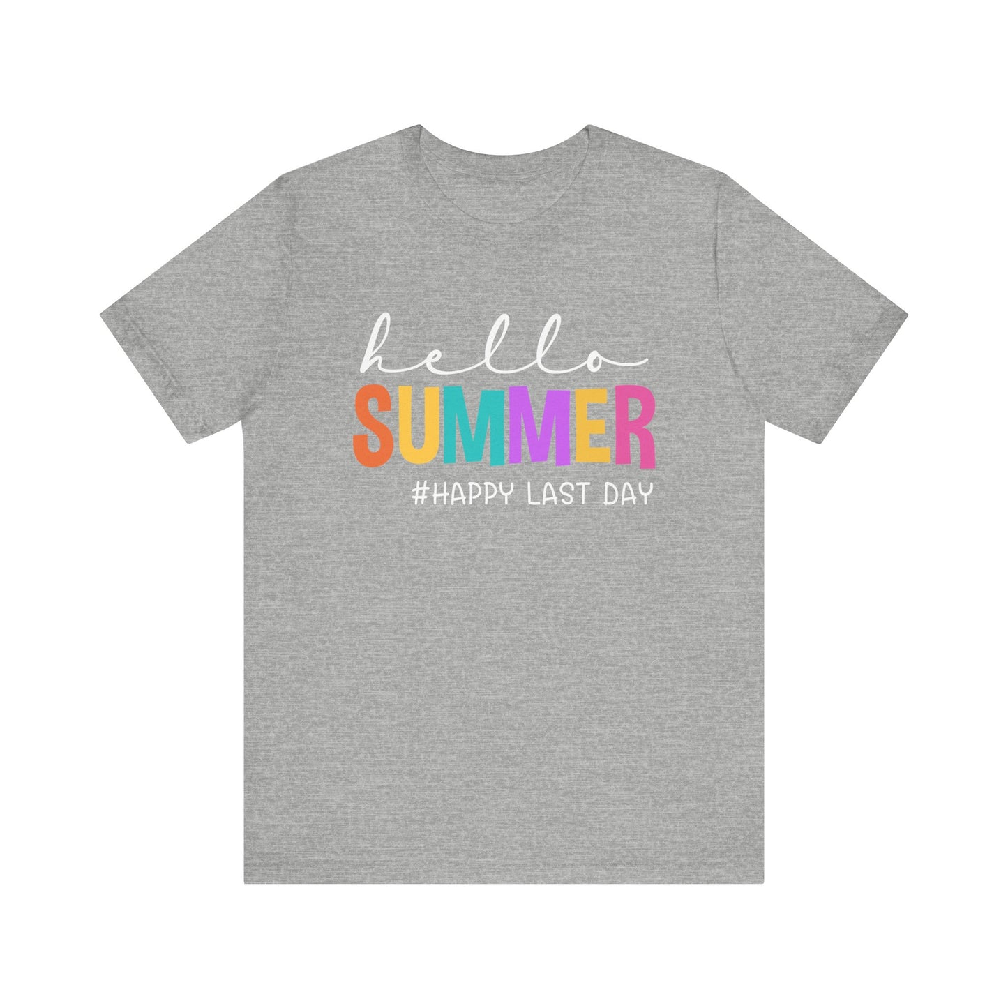 Hello Summer #Happy Last Day of School Unisex Jersey Short Sleeve Tee