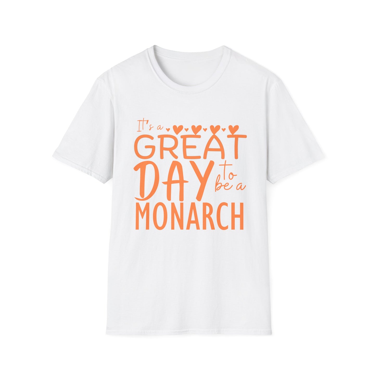 It's a Great Day to Be a Monarch! Orange Lettering  Unisex Softstyle T-Shirt