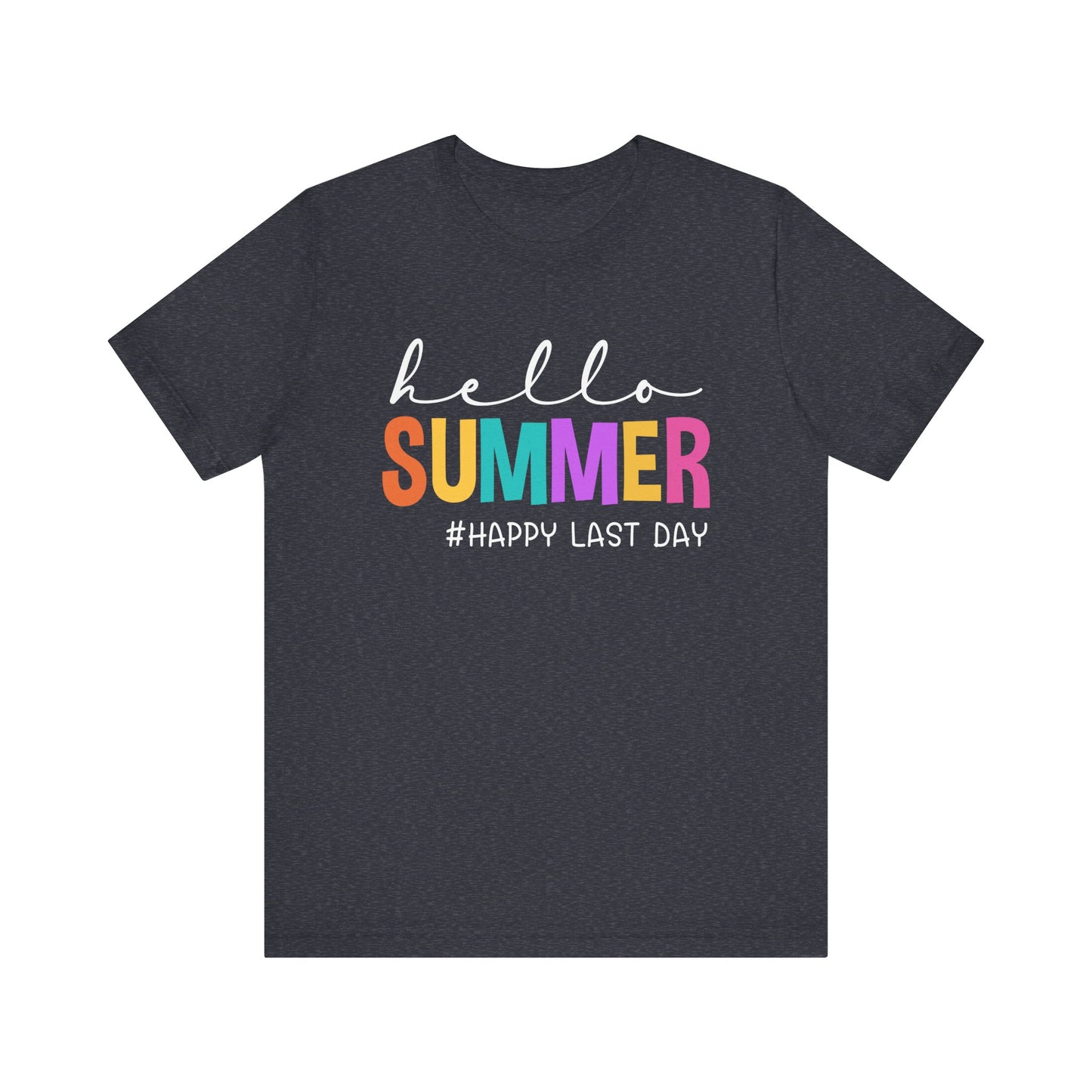 Hello Summer #Happy Last Day of School Unisex Jersey Short Sleeve Tee