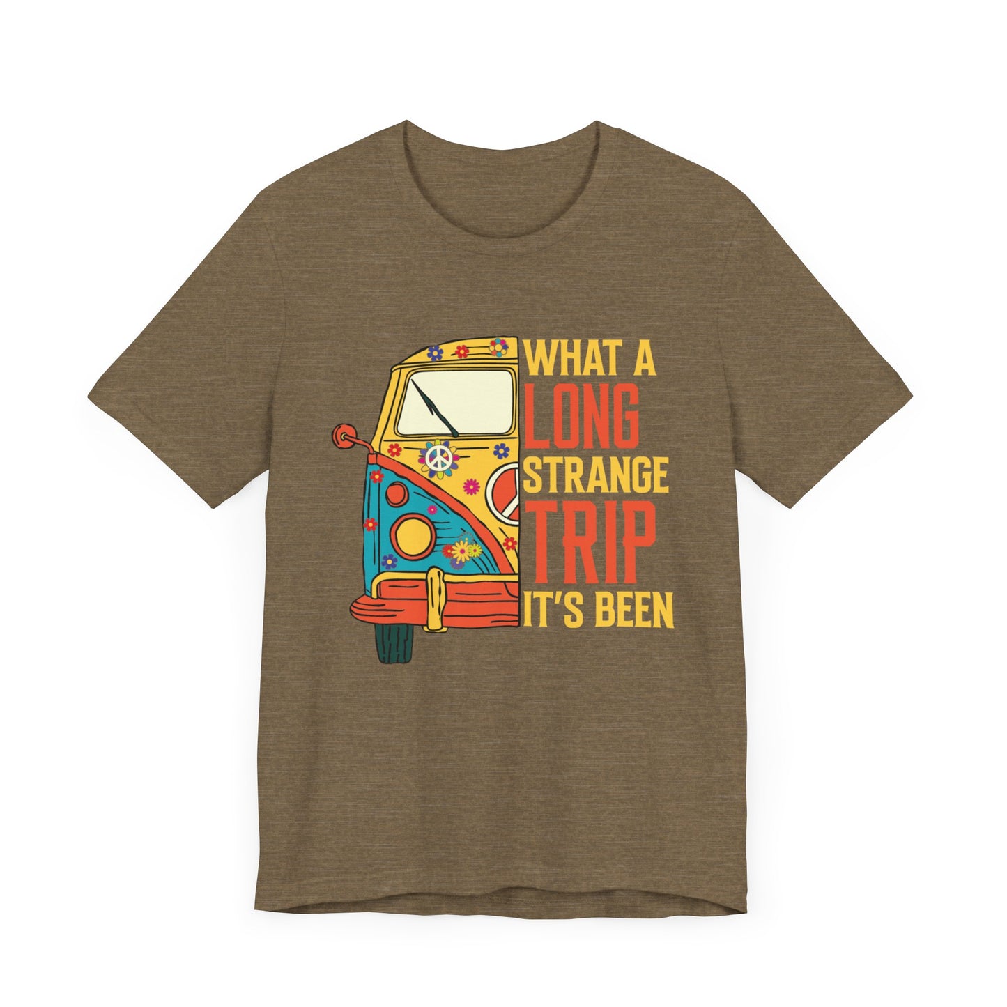 What a Long Strange Trip it Has Been Unisex Jersey Short Sleeve Tee