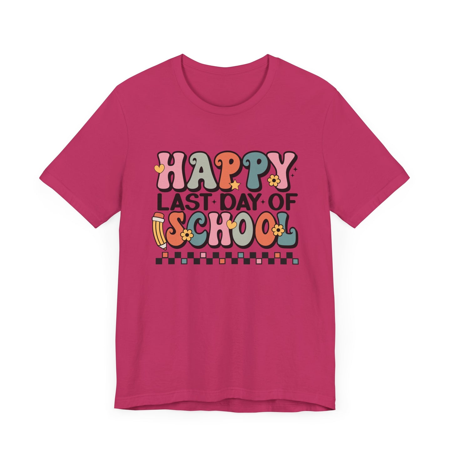 Happy Last Day of School Unisex Jersey Short Sleeve Tee