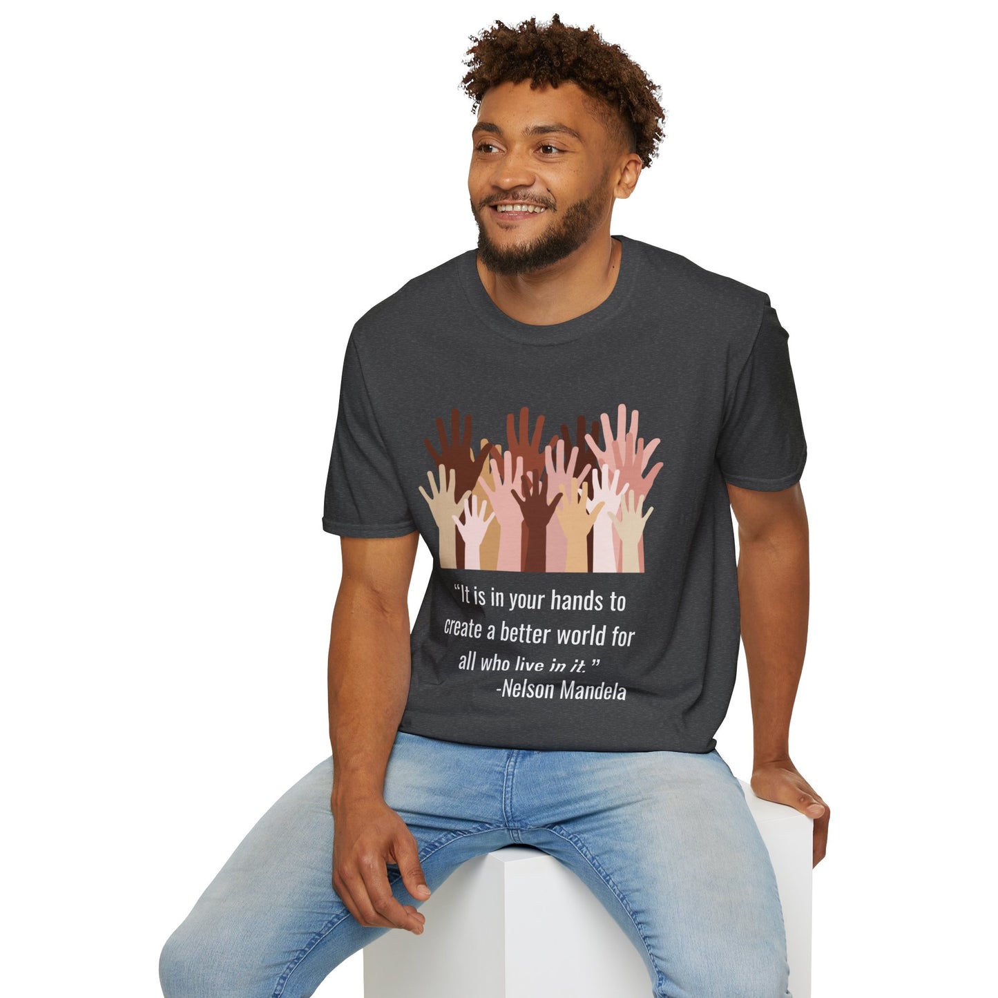 “It is in your hands to create a better world for all who live in it.” Equity Hands Unisex Softstyle T-Shirt