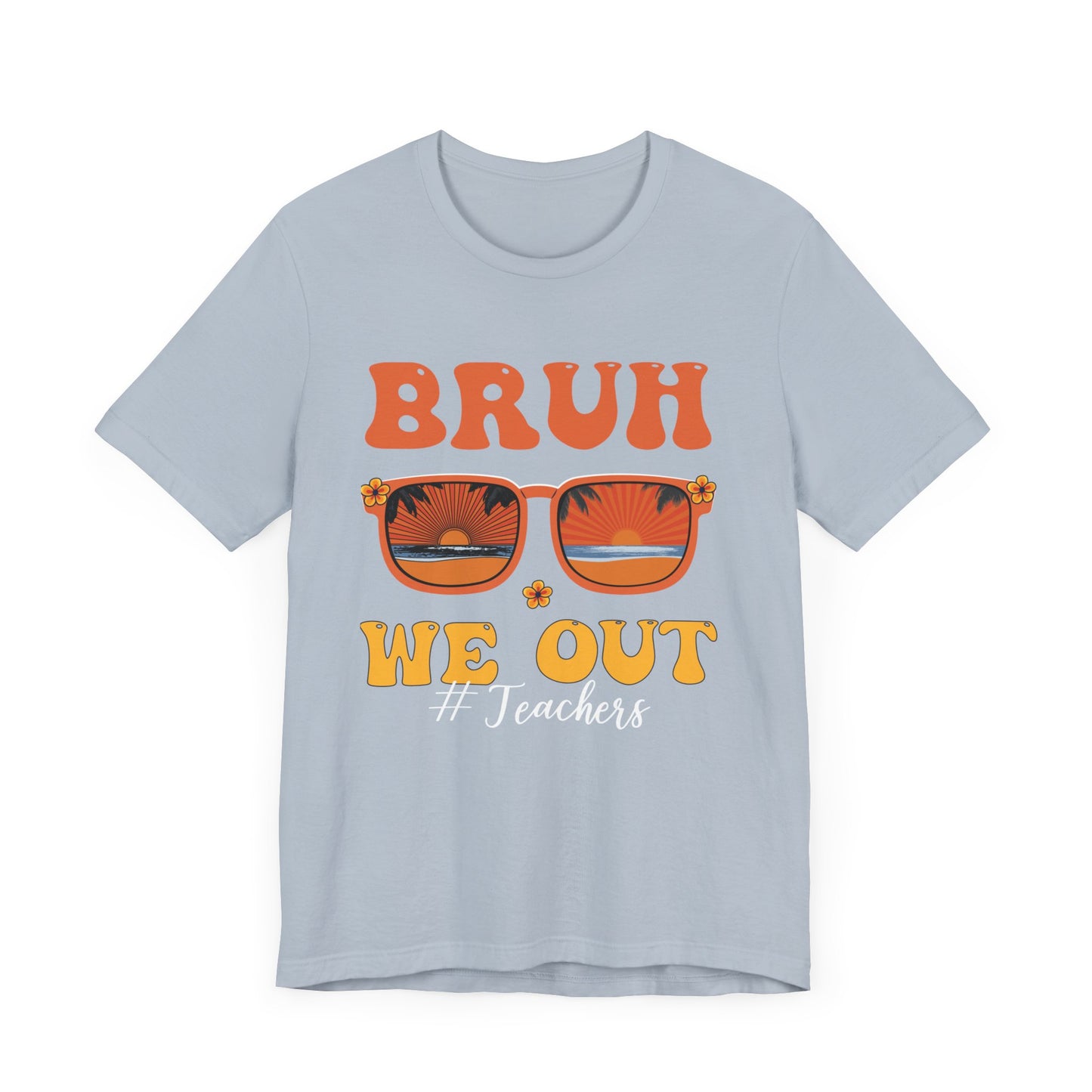 Bruh We Out Sunglasses Unisex Jersey Short Sleeve Tee