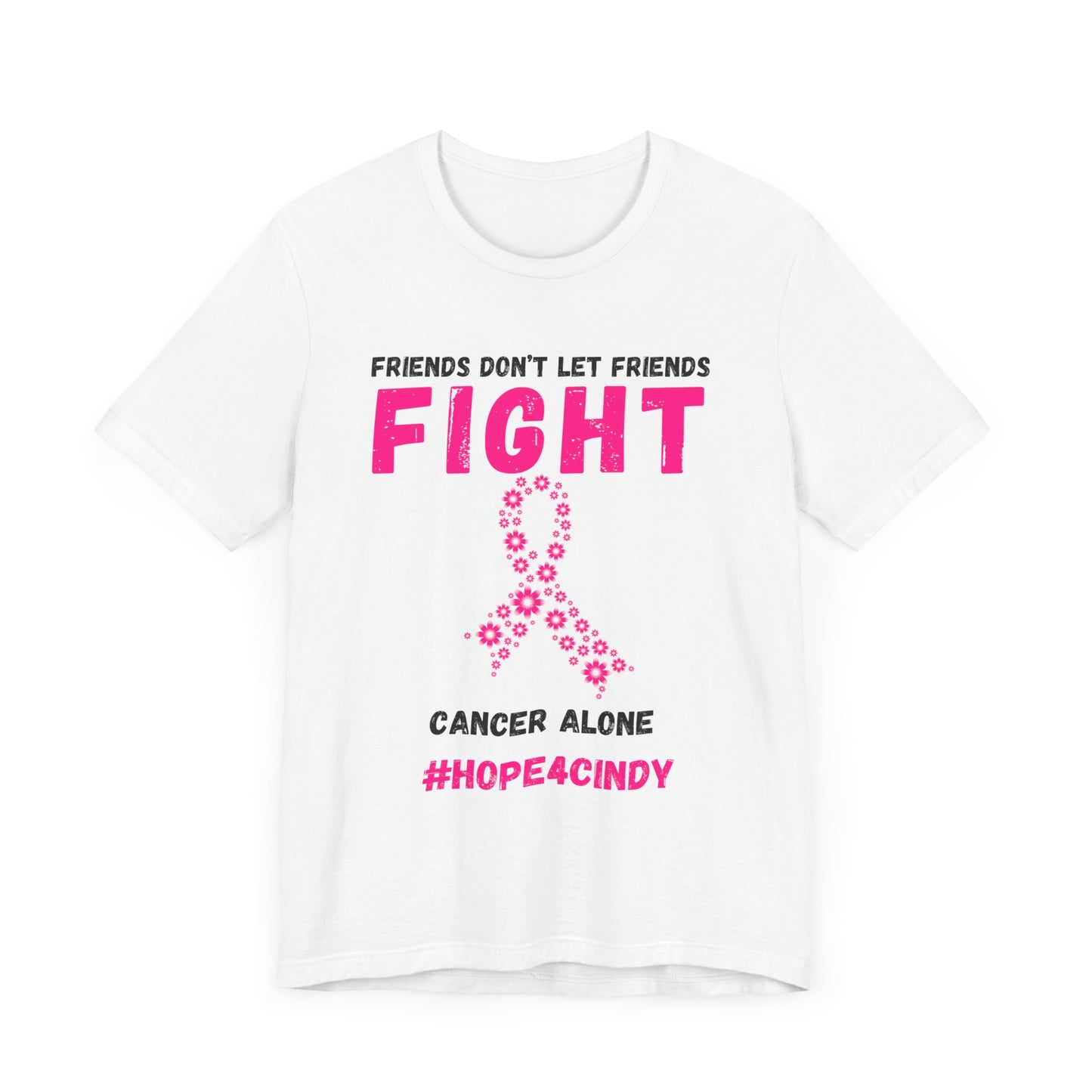 Friends Don't Let Friends Fight Cancer Alone Unisex Jersey Short Sleeve Tee