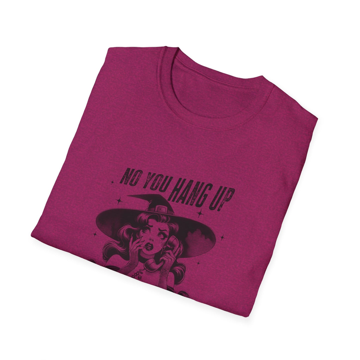 Retro Graphic T-Shirt - "No You Hang Up" Halloween Good "Witch" Vintage Vibe