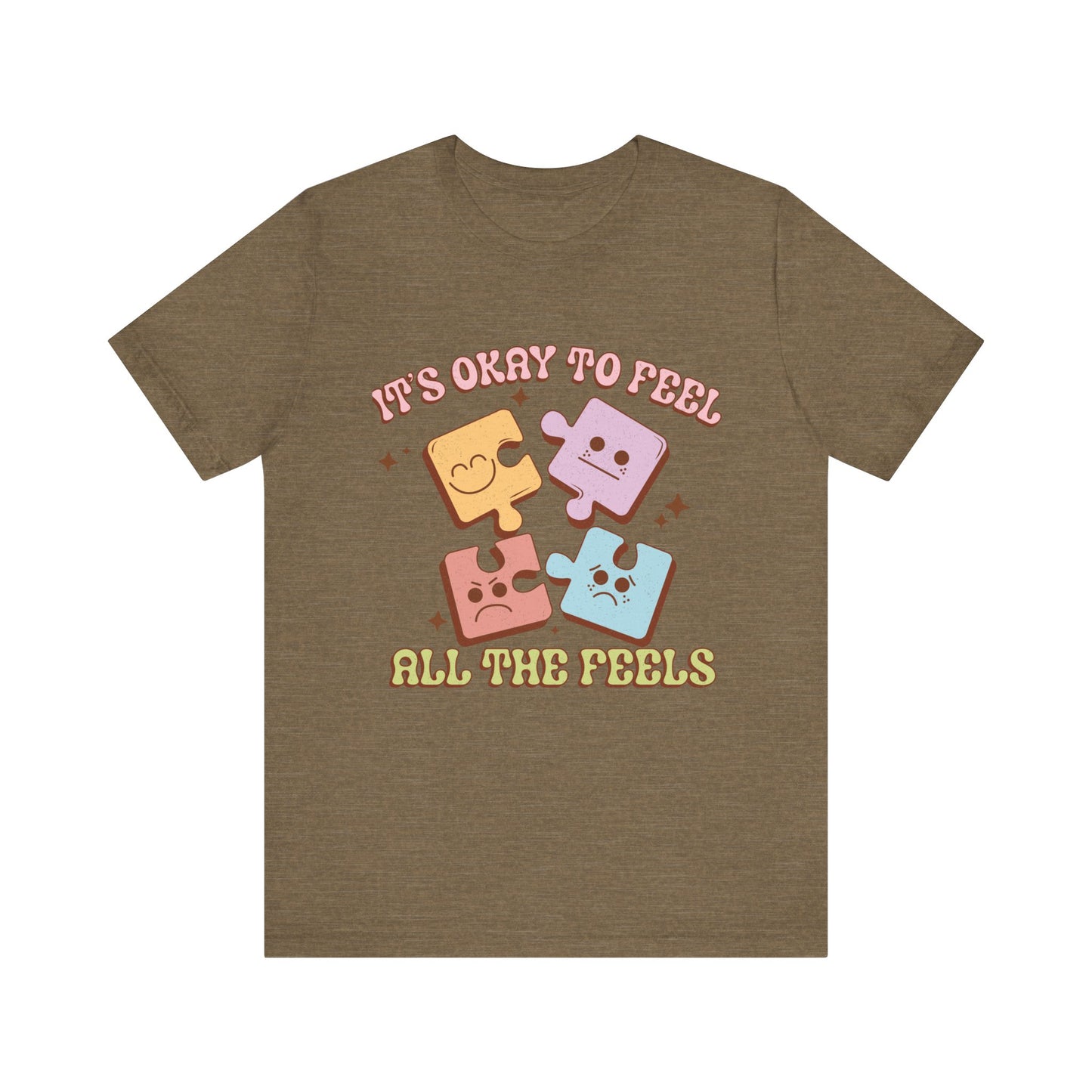 It is ok to Feel all the Feels Unisex Jersey Short Sleeve Tee