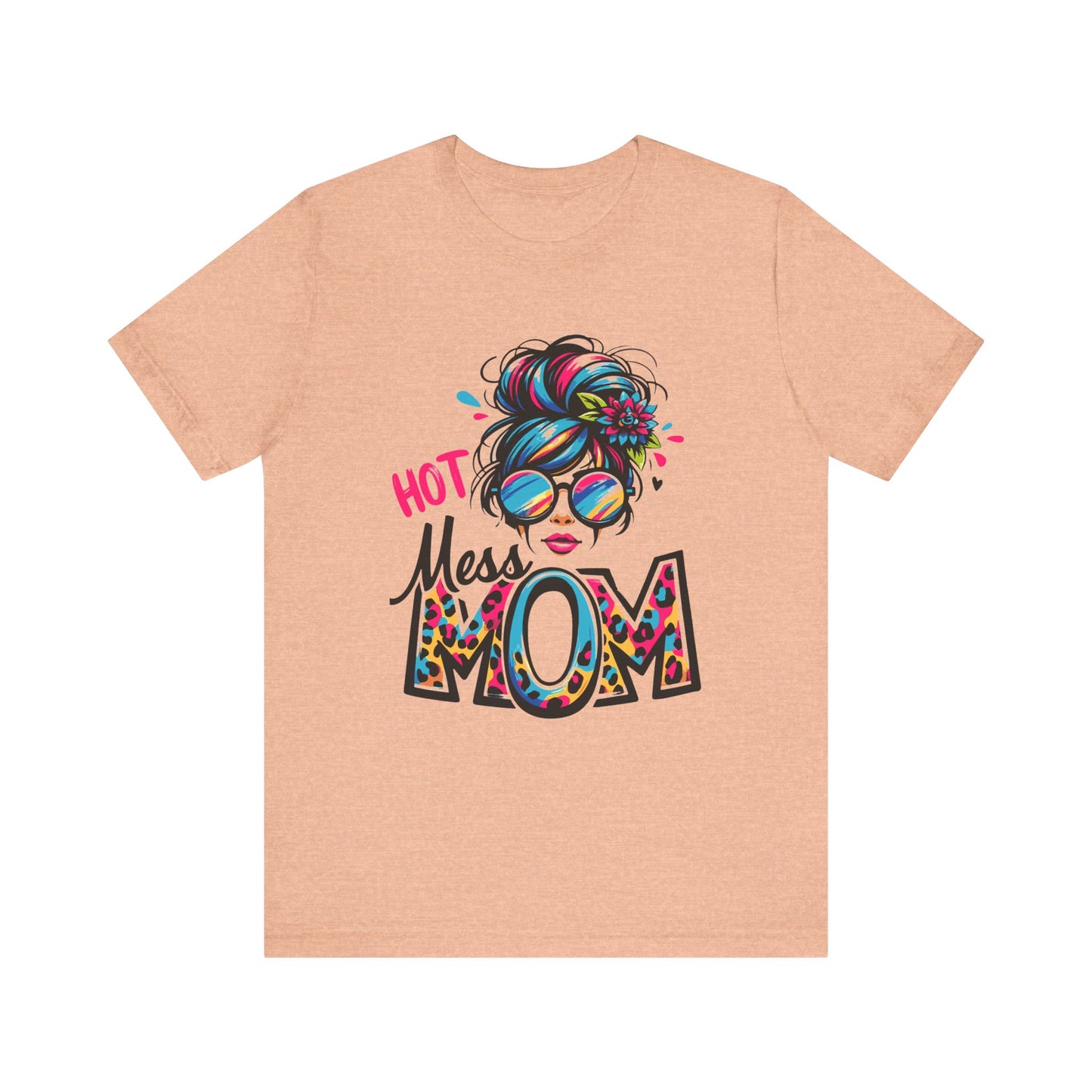 Hot Mess Mom Unisex Jersey Short Sleeve Tee