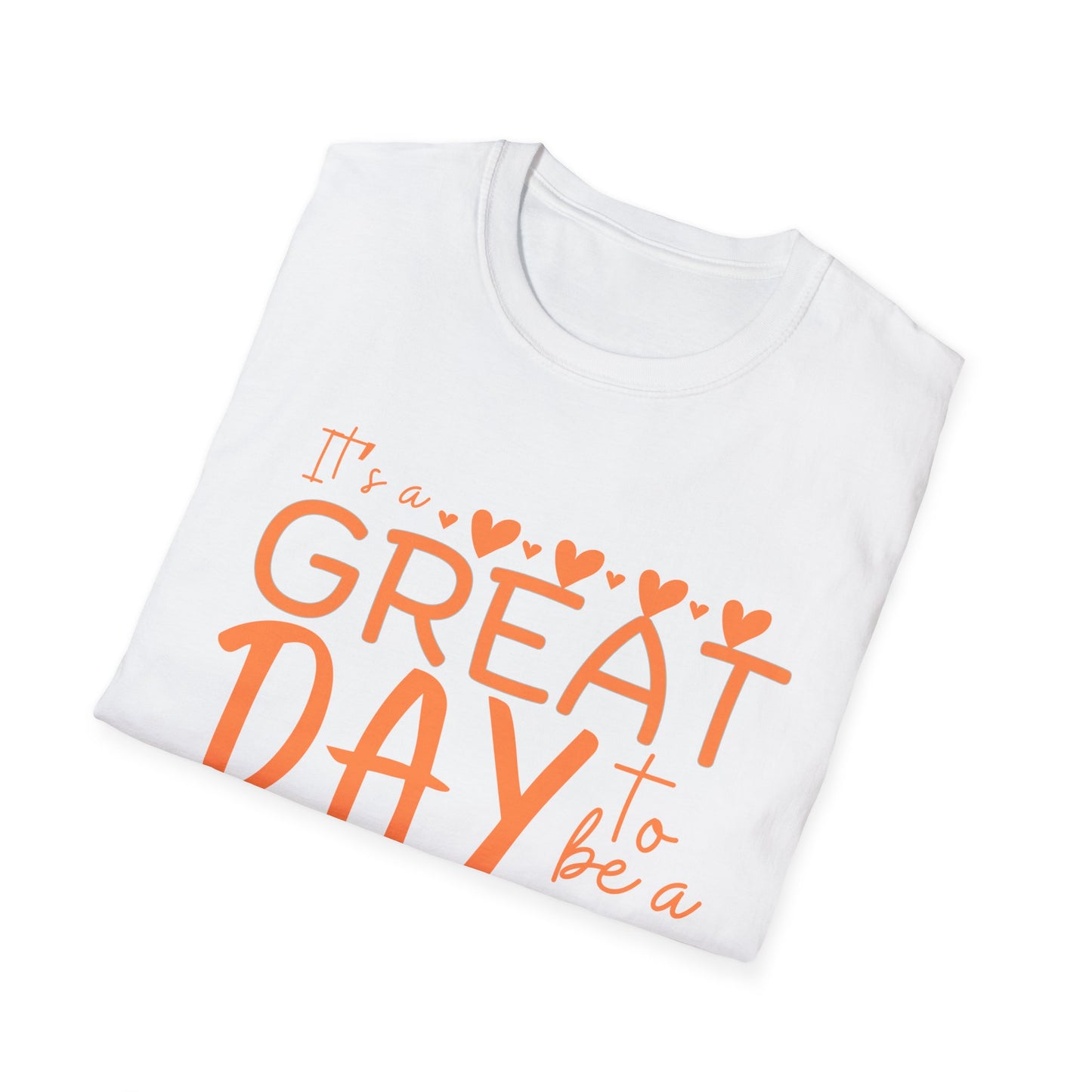 It's a Great Day to Be a Monarch! Orange Lettering  Unisex Softstyle T-Shirt