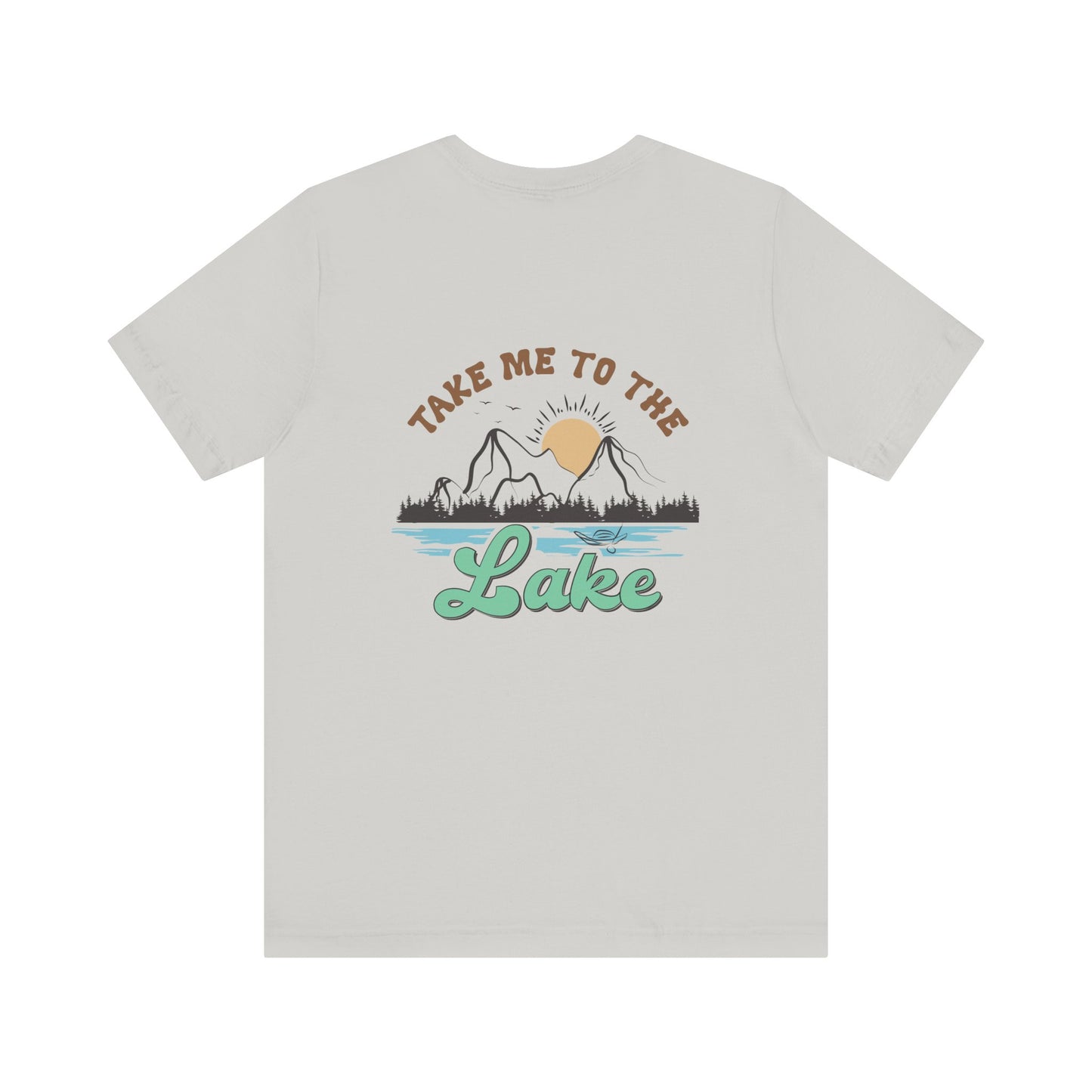 Take me to the Lake Unisex Jersey Short Sleeve Tee