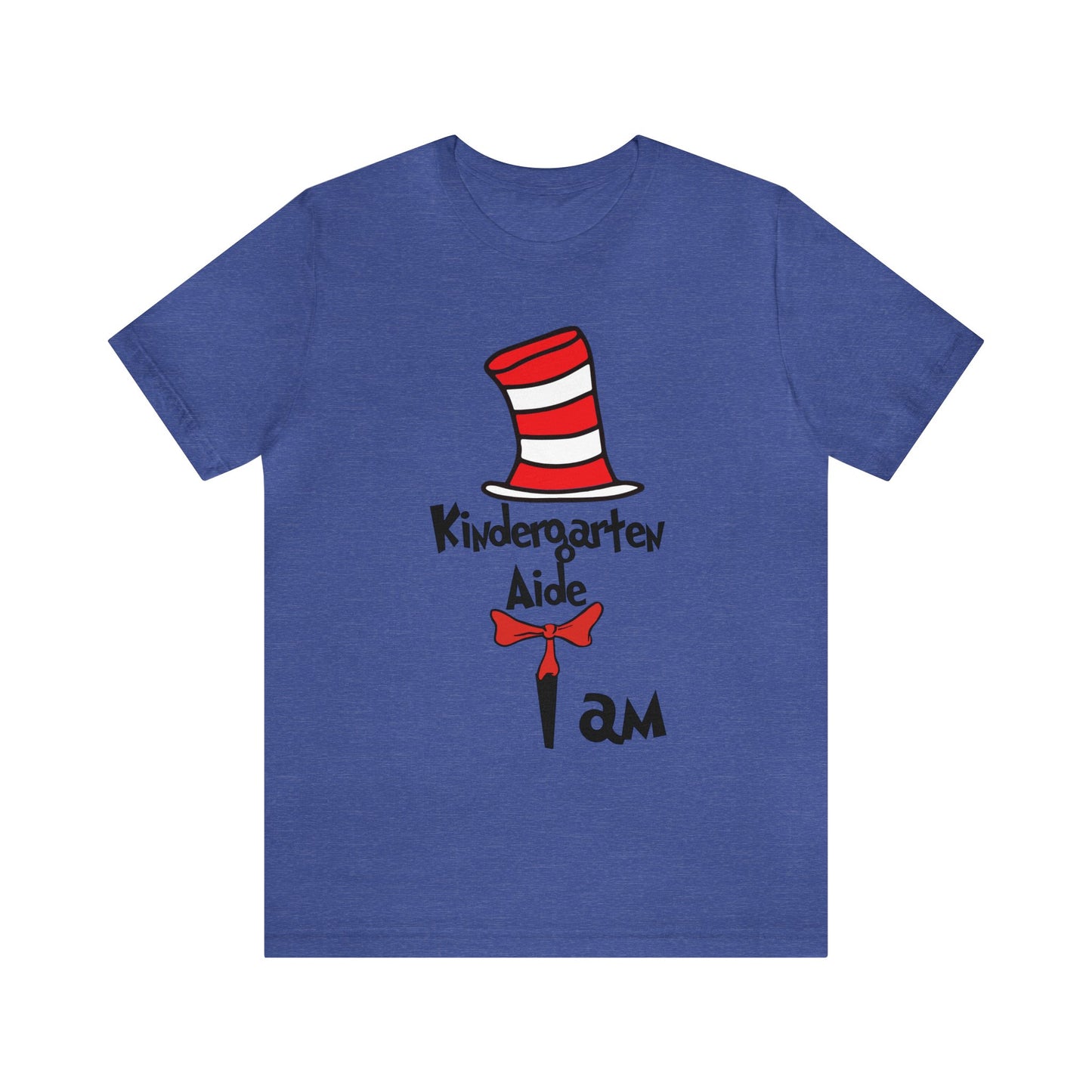 Kindergarten Aide I amUnisex Jersey Short Sleeve Tee