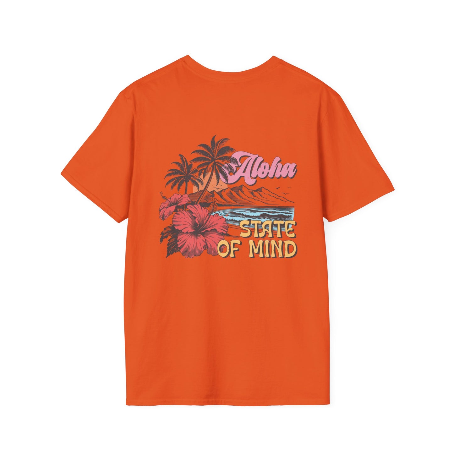 Aloha State of Mind TShirt Unisex Softstyle T-Shirt