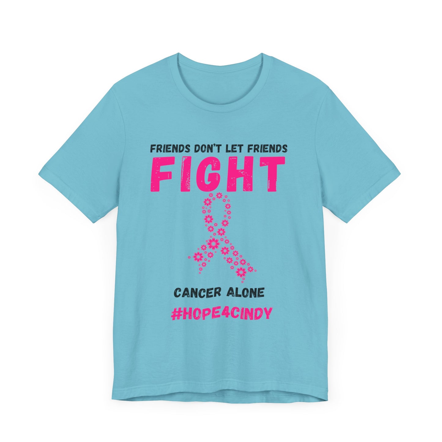 Friends Don't Let Friends Fight Cancer Alone Unisex Jersey Short Sleeve Tee