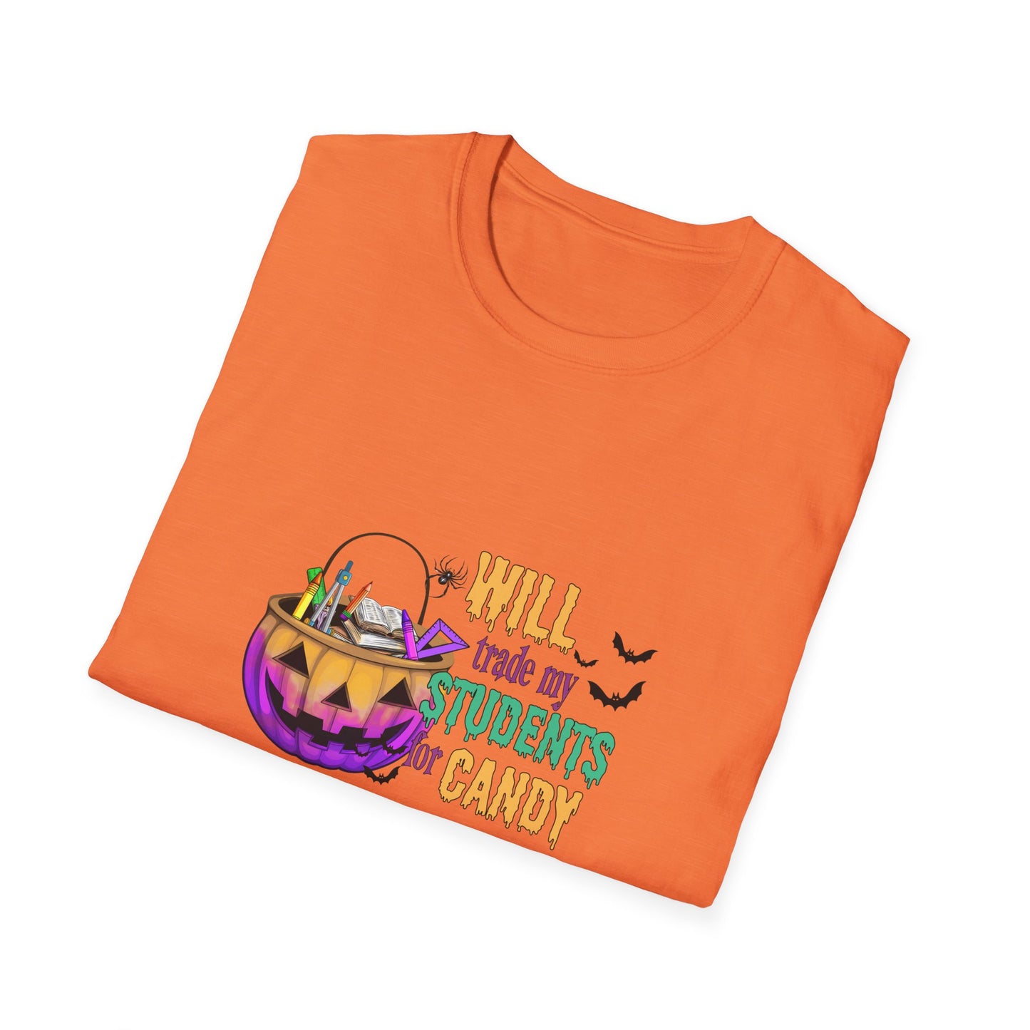 Will Trade My Students  for Candy Teacher Halloween Candy Unisex Softstyle T-Shirt