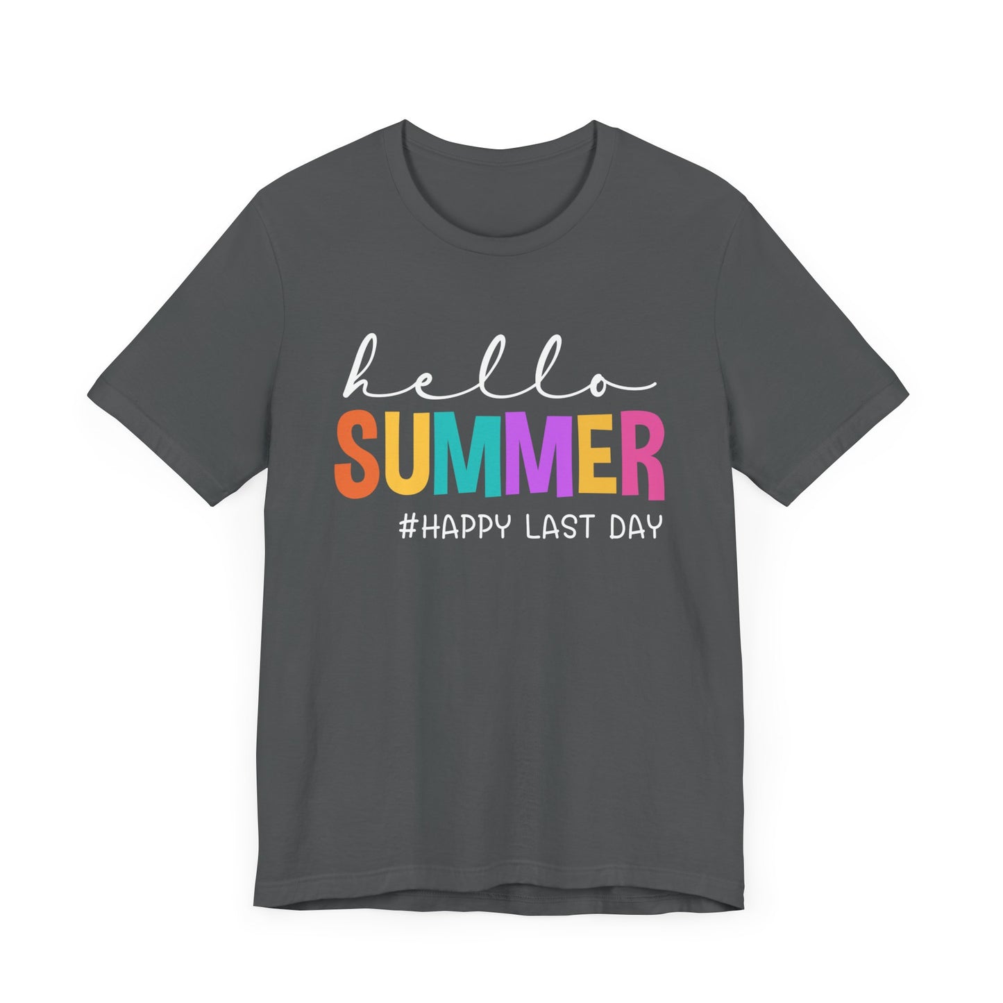 Hello Summer #Happy Last Day of School Unisex Jersey Short Sleeve Tee