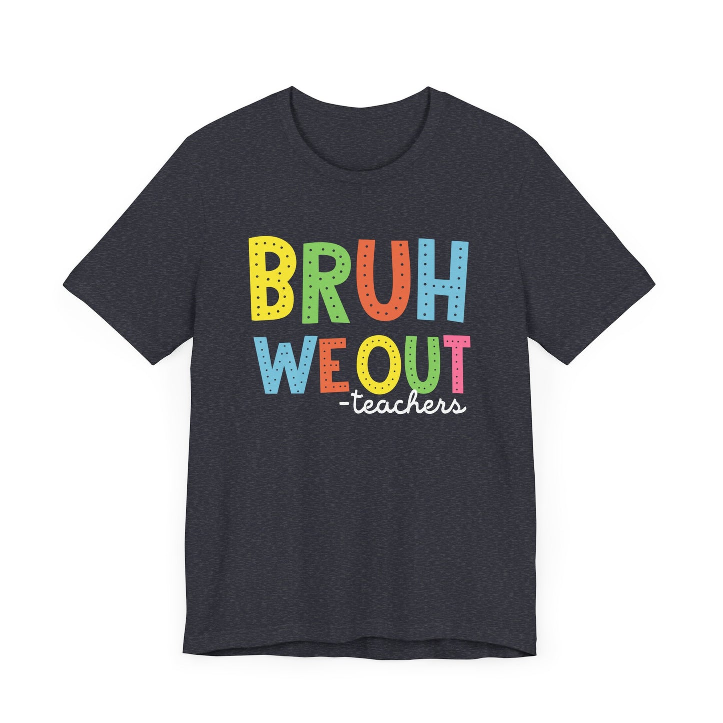 BruhWe OUT DotsUnisex Jersey Short Sleeve Tee