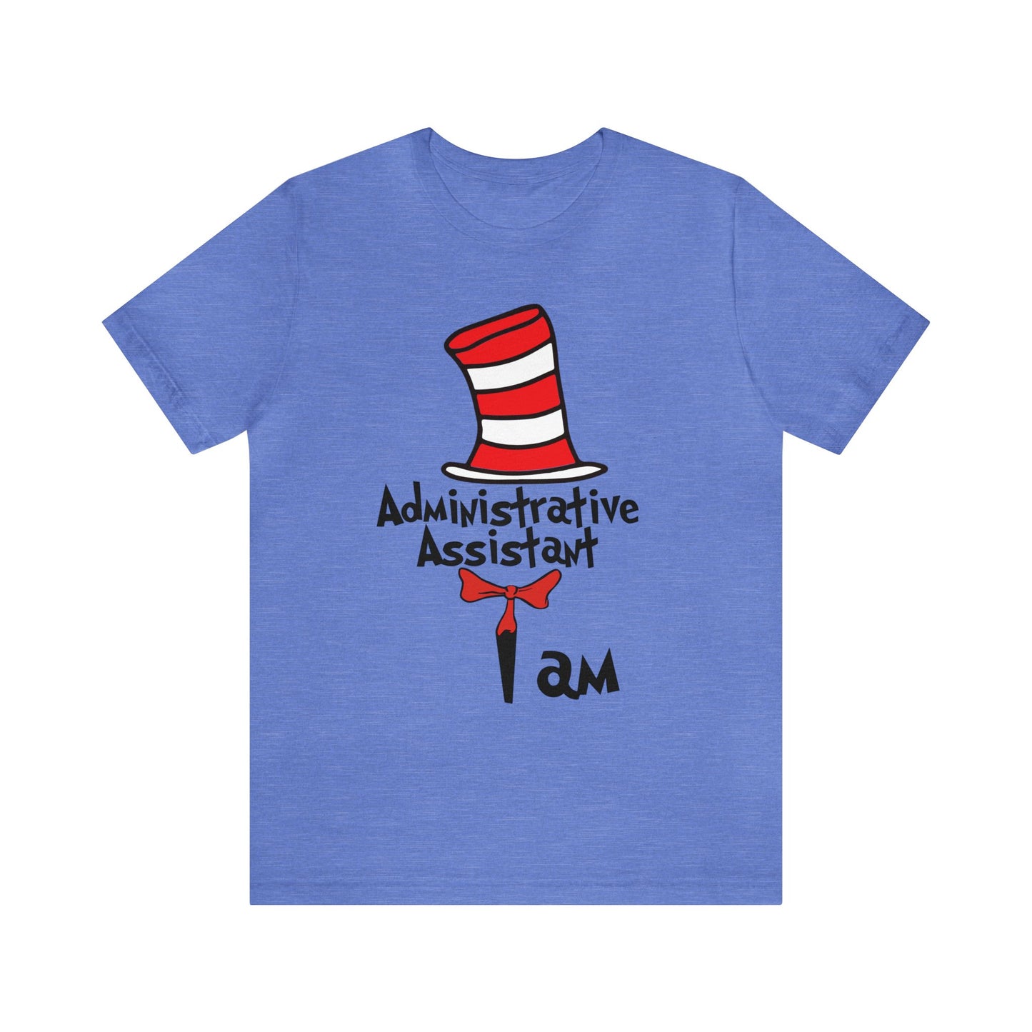 Admin Assistant I amUnisex Jersey Short Sleeve Tee