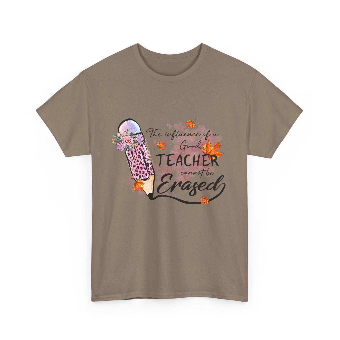 Influence of a Teacher Can Never Be Erased Fall Unisex Heavy Cotton Tee - Perfect Gift for Educators