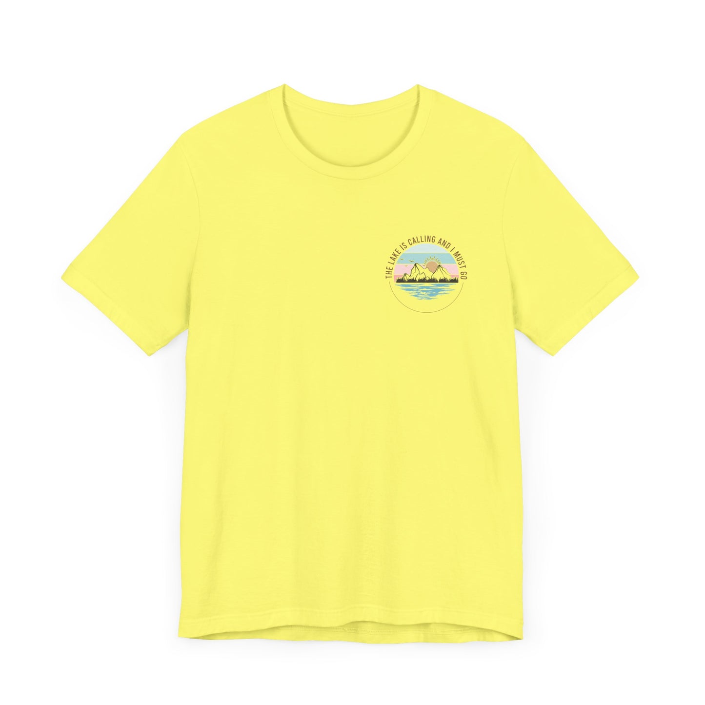 The Lake is Calling and I Must Go Unisex Jersey Short Sleeve Tee