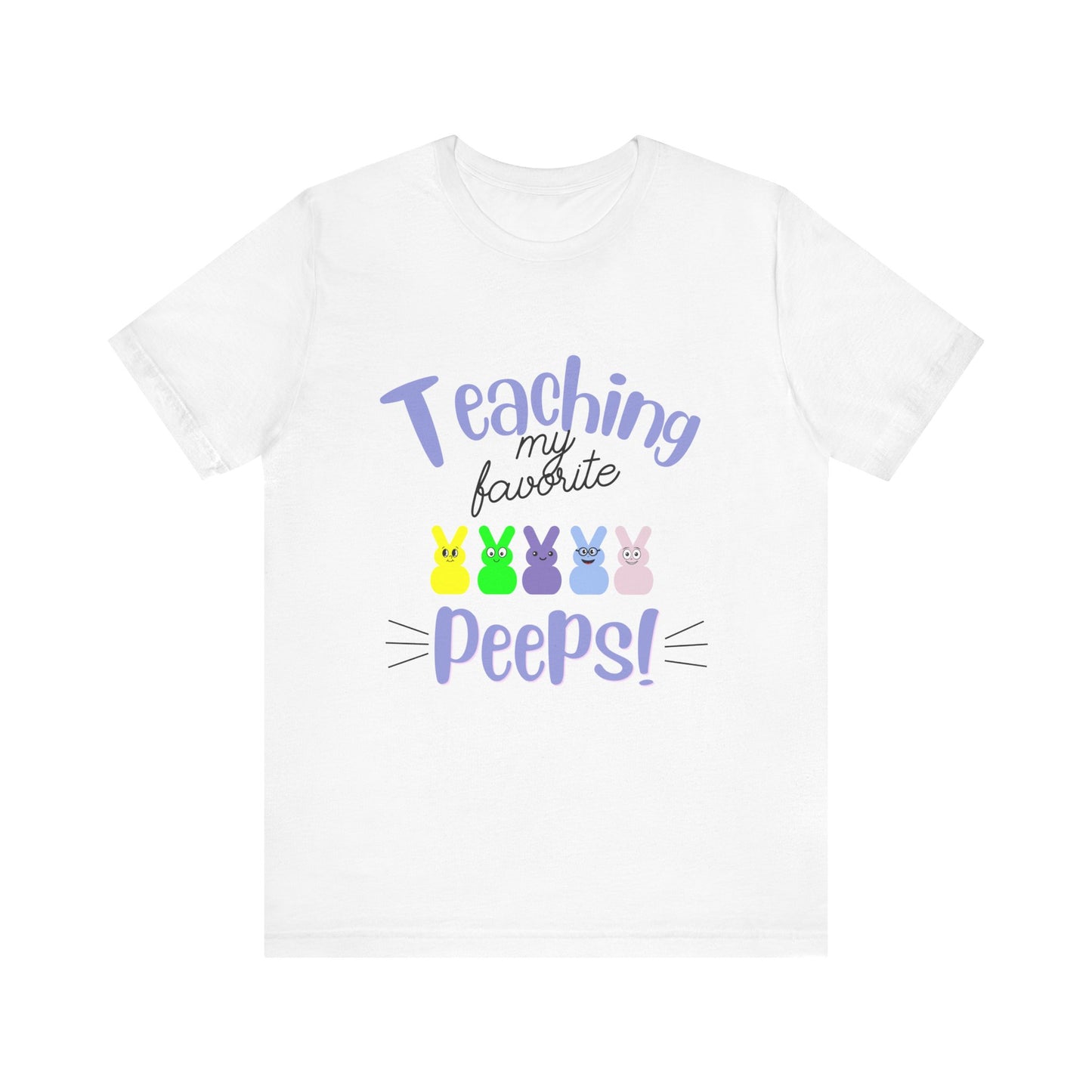 Teaching my Favorite Peeps Unisex Jersey Short Sleeve Tee