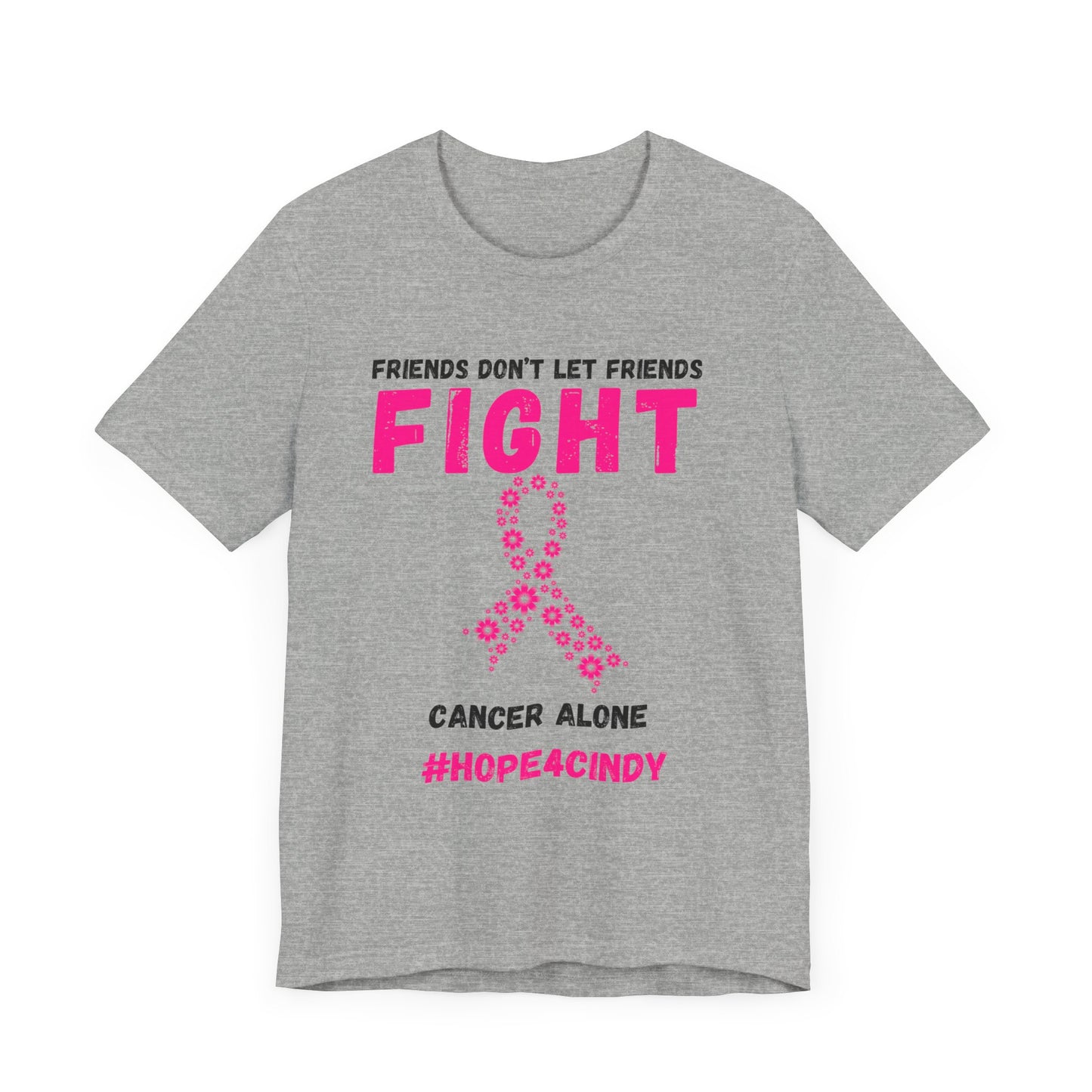 Friends Don't Let Friends Fight Cancer Alone Unisex Jersey Short Sleeve Tee