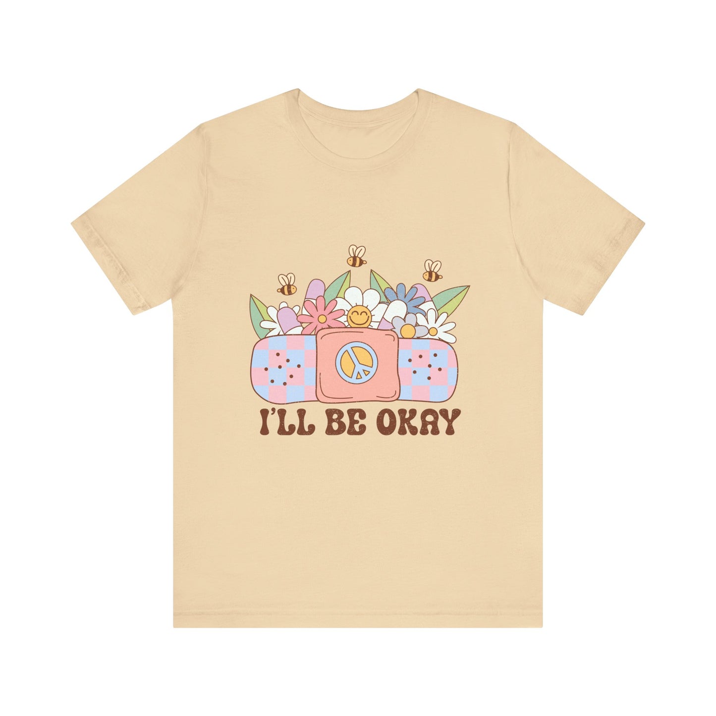 I'll Be Ok Unisex Jersey Short Sleeve Tee