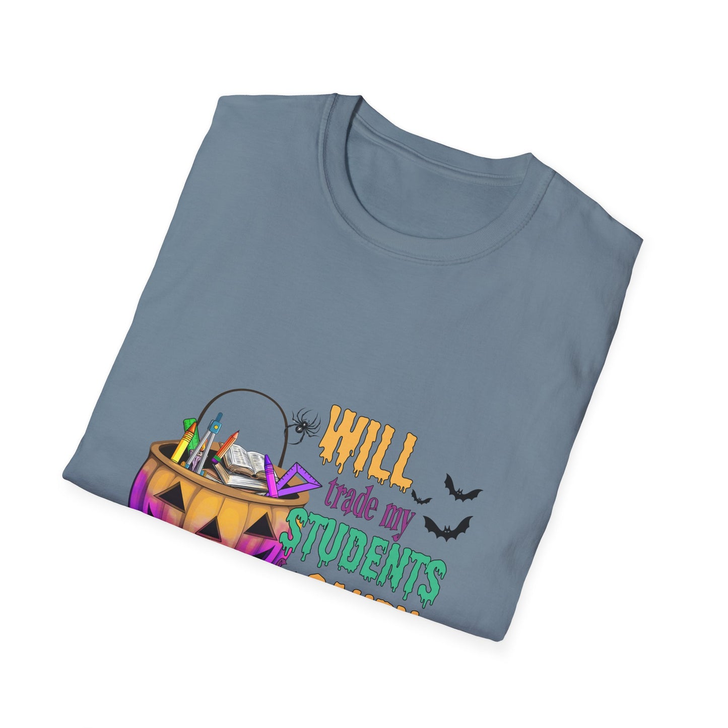 Will Trade My Students  for Candy Teacher Halloween Candy Unisex Softstyle T-Shirt