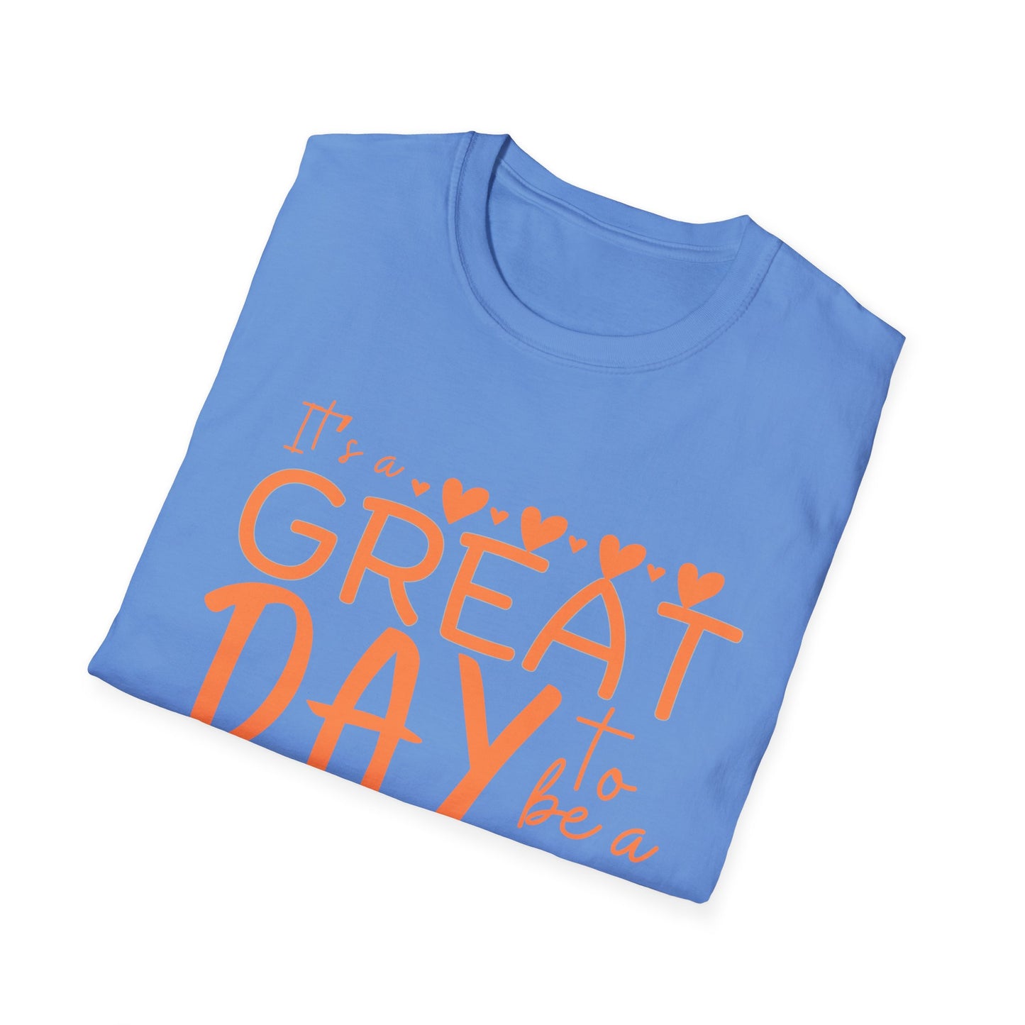 It's a Great Day to Be a Monarch! Orange Lettering  Unisex Softstyle T-Shirt