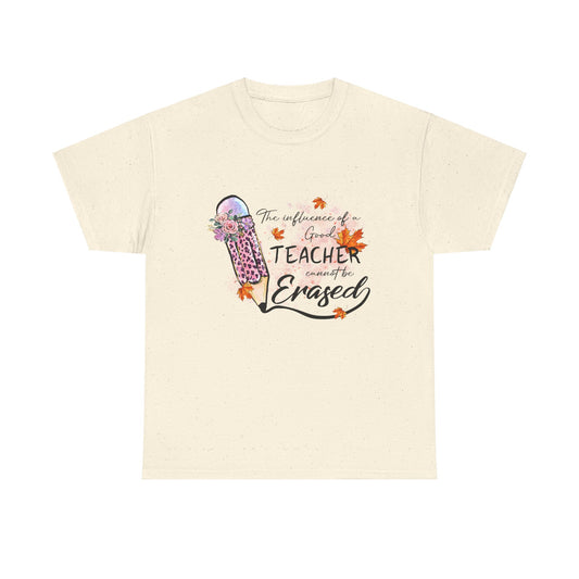 Influence of a Teacher Can Never Be Erased Fall Unisex Heavy Cotton Tee - Perfect Gift for Educators