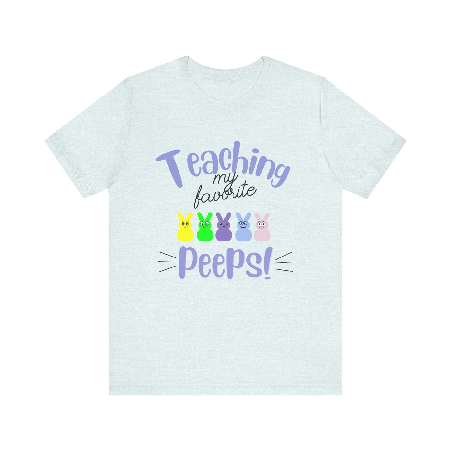 Teaching my Favorite Peeps Unisex Jersey Short Sleeve Tee