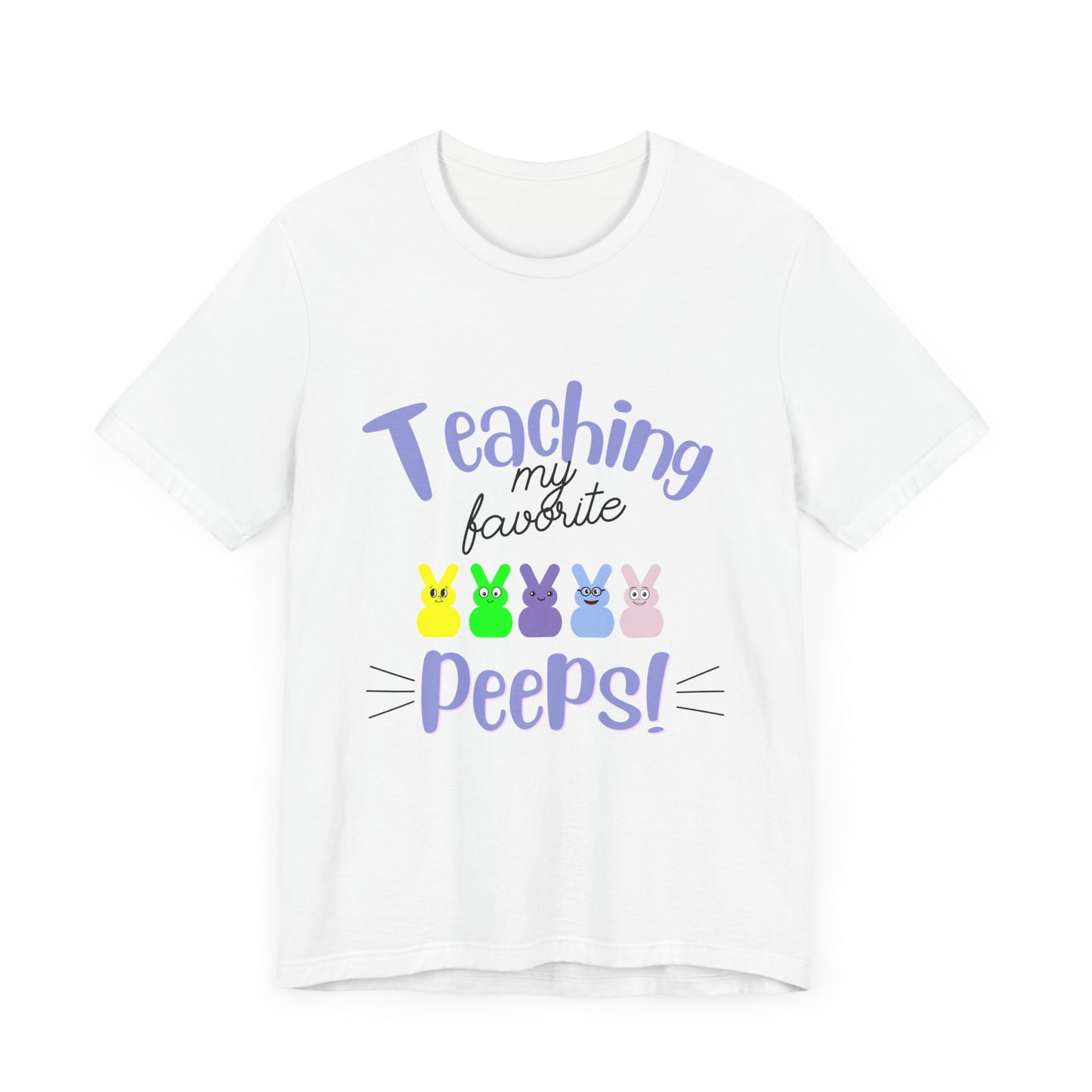 Teaching my Favorite Peeps Unisex Jersey Short Sleeve Tee