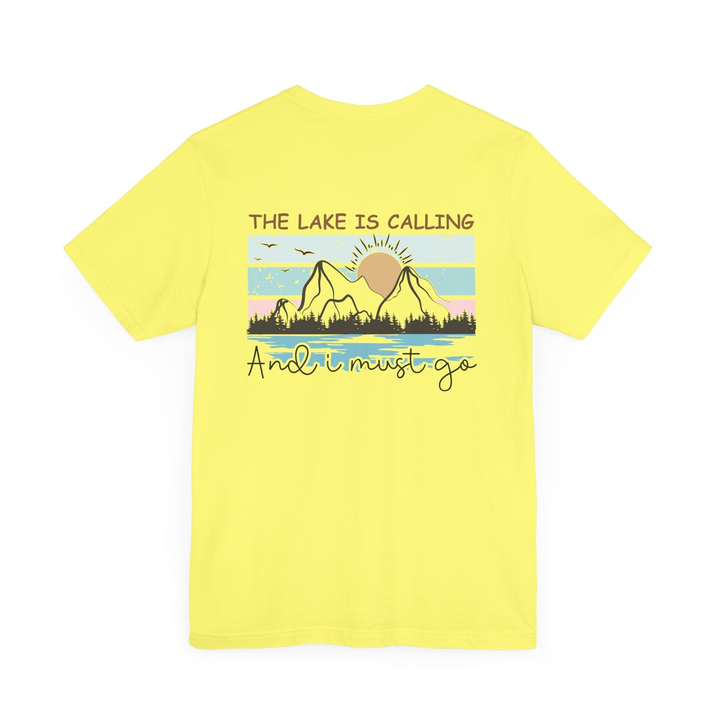 The Lake is Calling and I Must Go Unisex Jersey Short Sleeve Tee