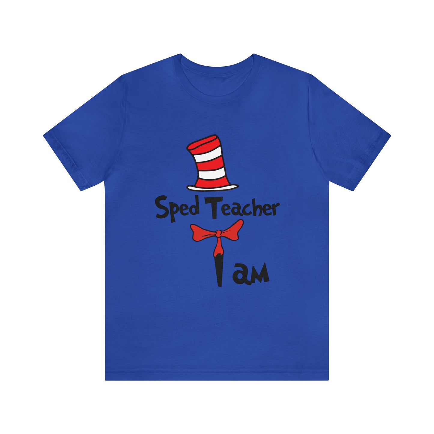 Sped Ed Teacher I amUnisex Jersey Short Sleeve Tee