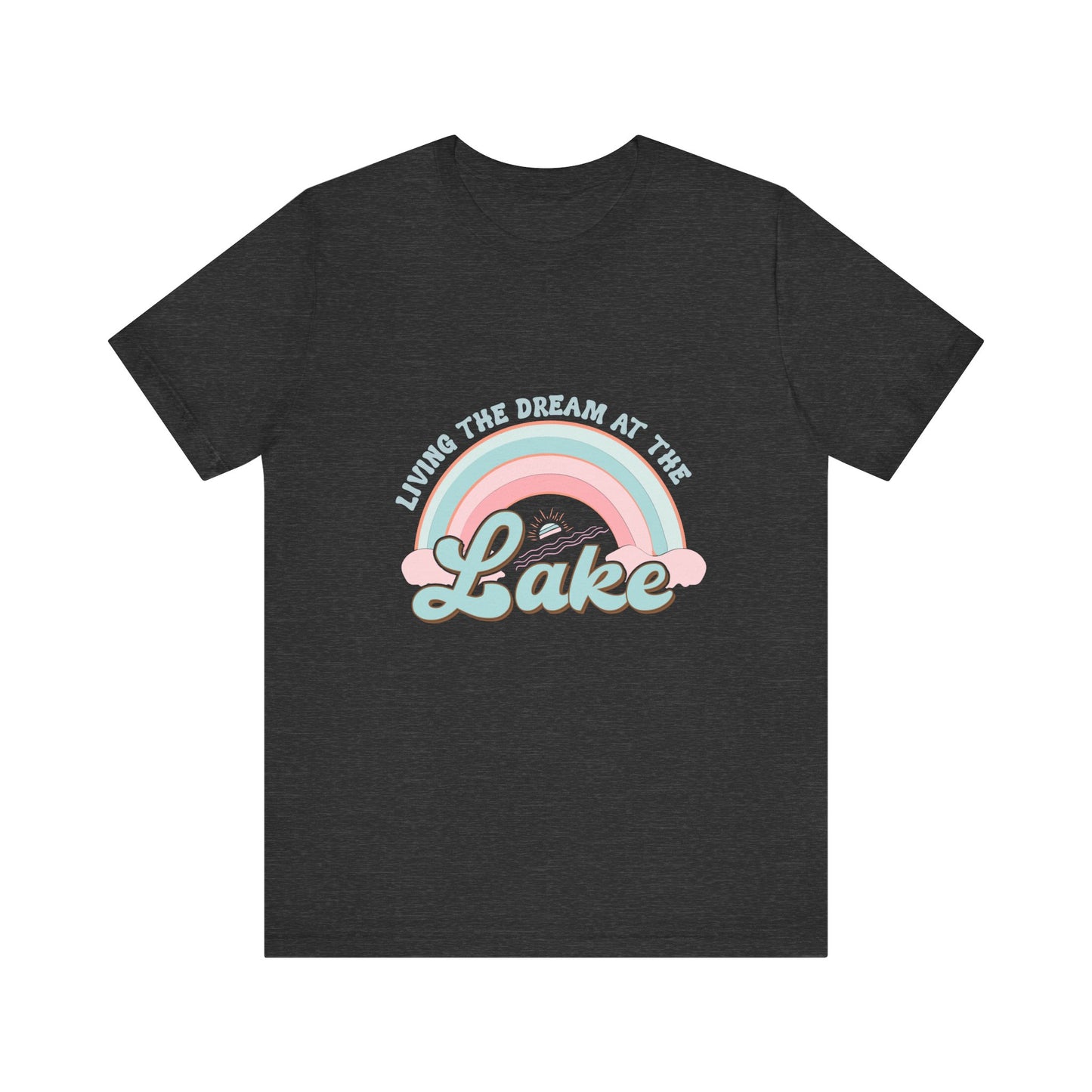 Living the Dream at the LakeUnisex Jersey Short Sleeve Tee