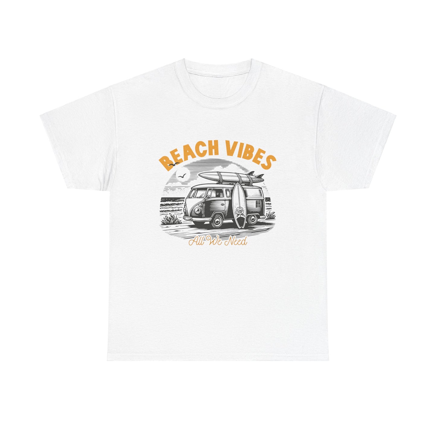 BEACH VIBES is ALL WE NEED Unisex Heavy Cotton Tee