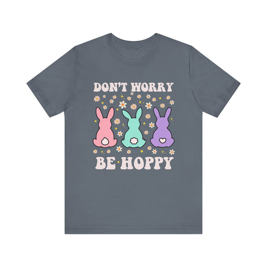 Don't Worry Be Hoppy TShirt Unisex Jersey Short Sleeve Tee