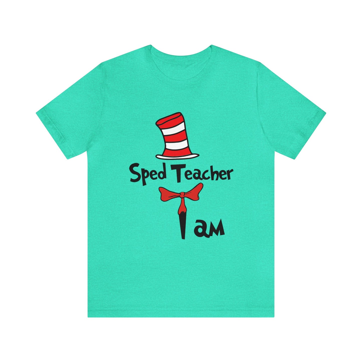 Sped Ed Teacher I amUnisex Jersey Short Sleeve Tee