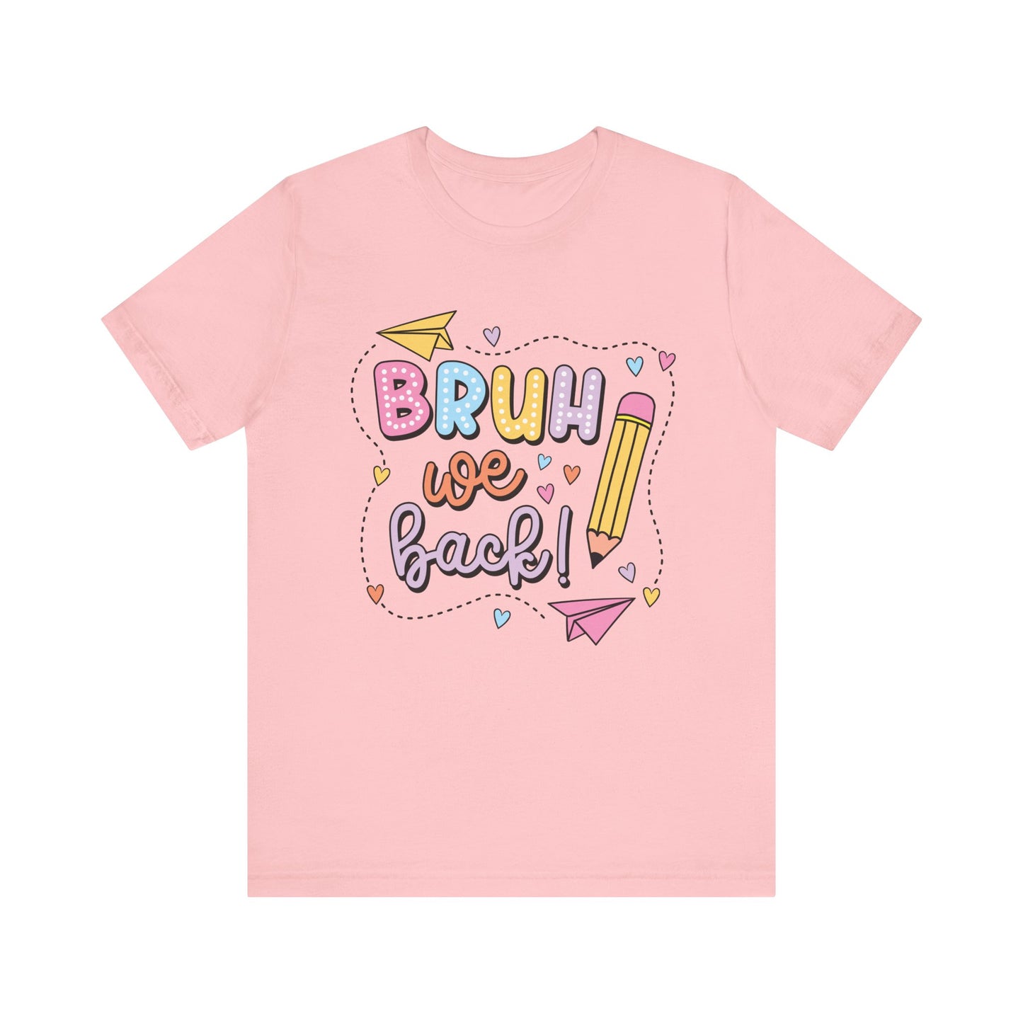 Back to School Bruh We Back Unisex Jersey Short Sleeve Tee