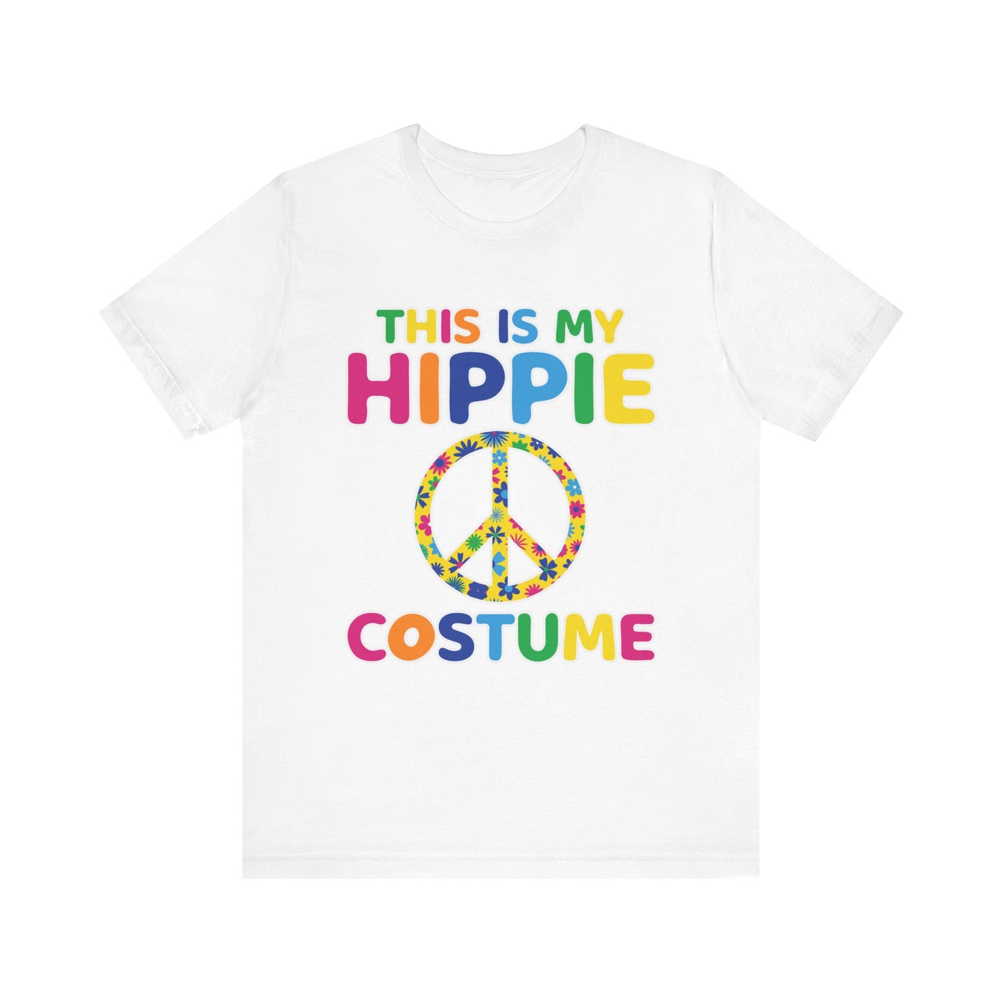 This is My Hippie Costume Unisex Jersey Short Sleeve Tee