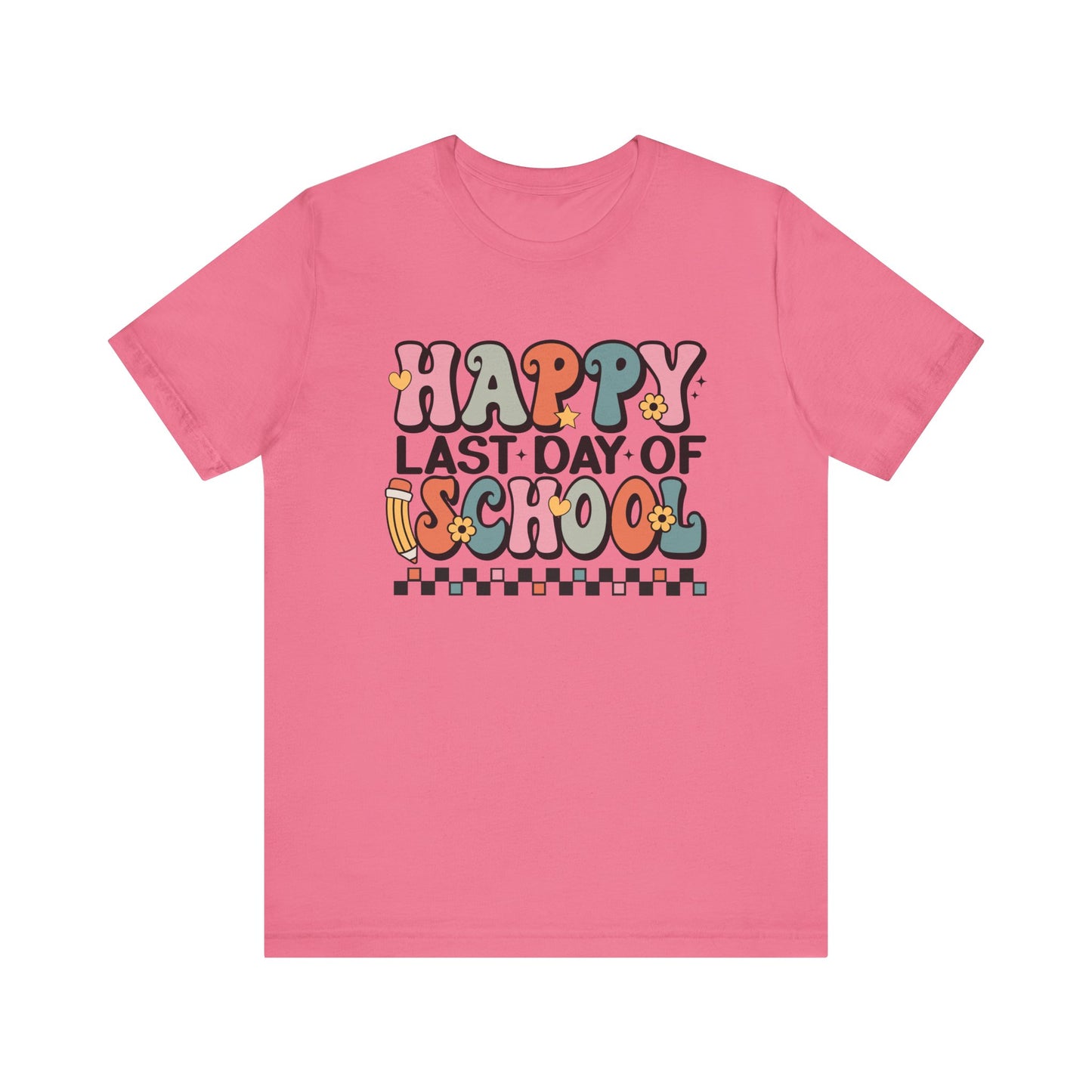 Happy Last Day of School Unisex Jersey Short Sleeve Tee