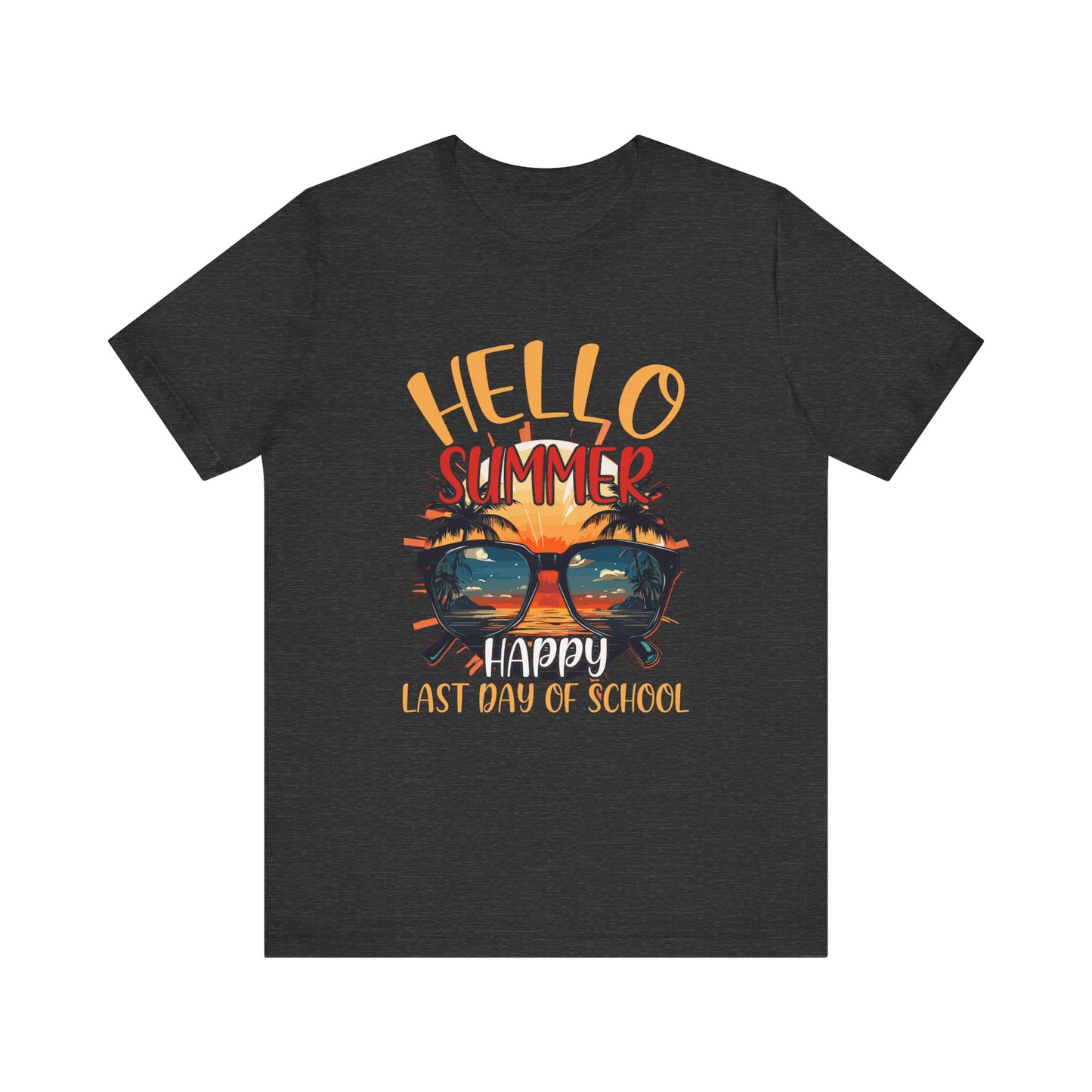 Hello Summer Happy Last Day of School Unisex Jersey Short Sleeve Tee